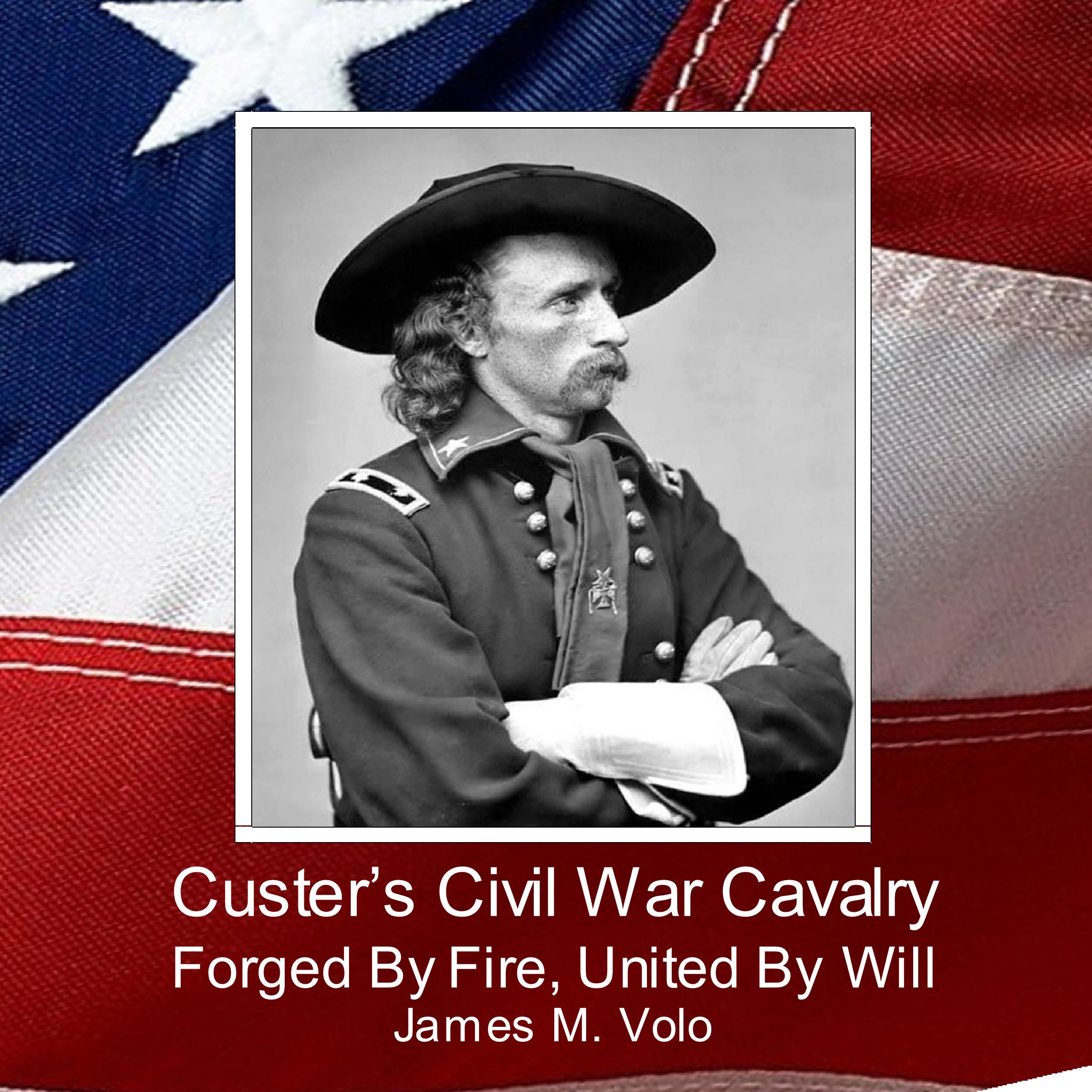 Custer's Civil War Cavalry