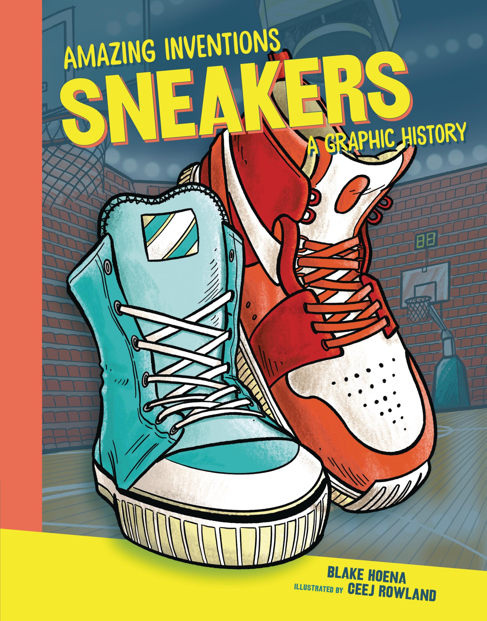 Sneakers: A Graphic History (Amazing Inventions)