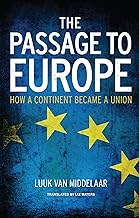 The Passage to Europe: How a Continent Became a Union  - Compare price