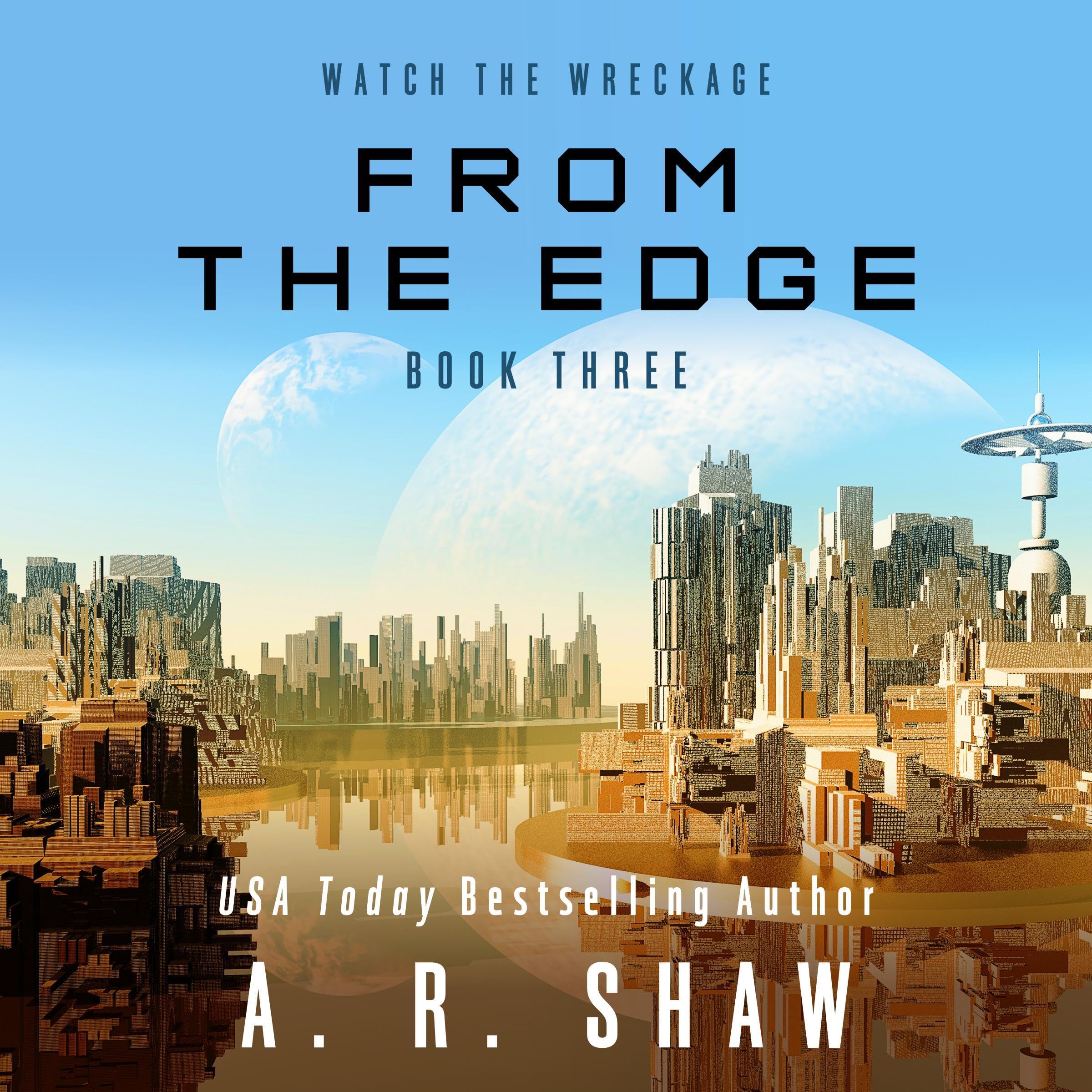 Cover art for From the Edge: Watch the Wreckage, Book 3