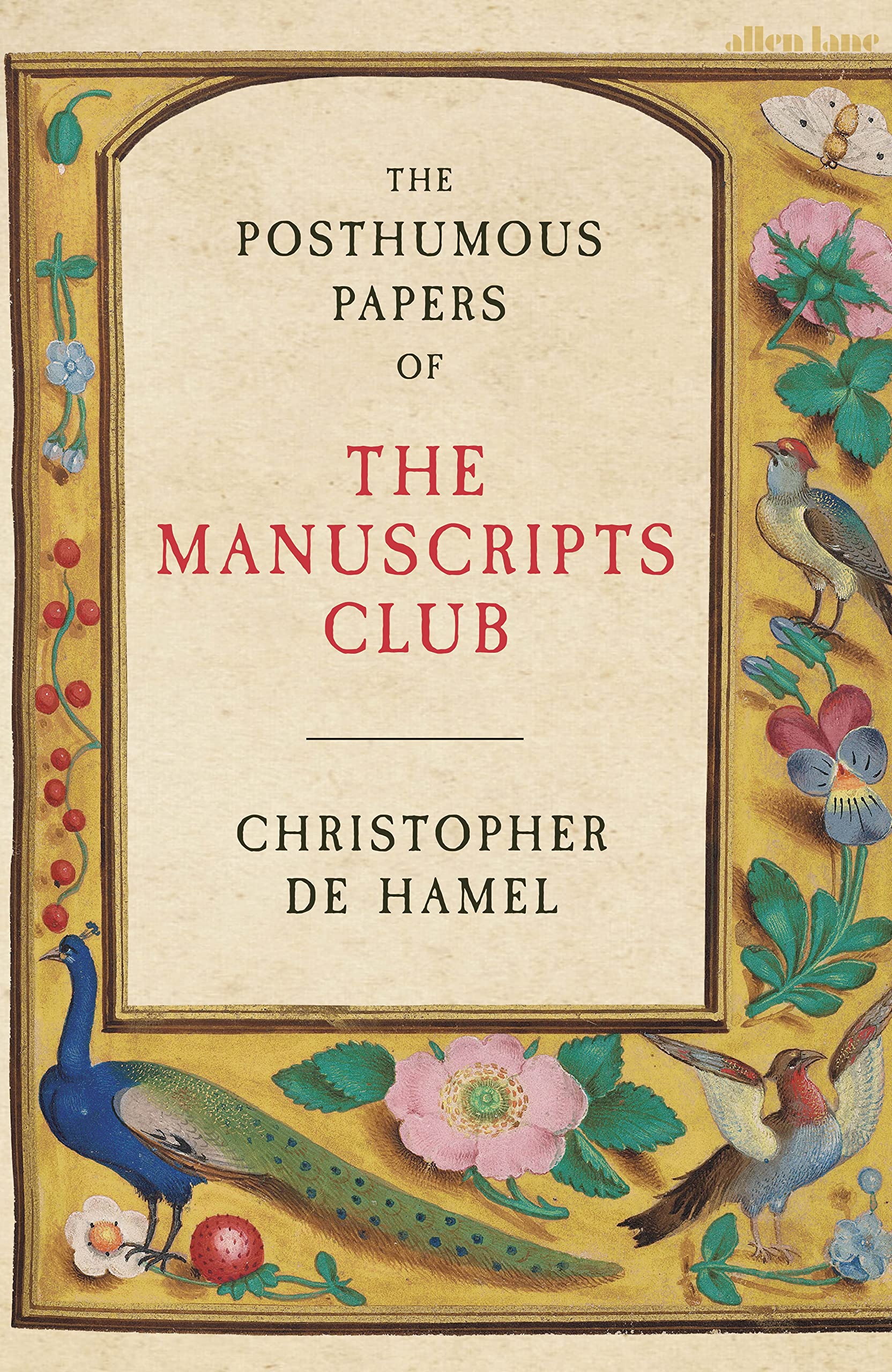 The Posthumous Papers of the Manuscripts Club by Christopher de Hamel 1st Ed H/B