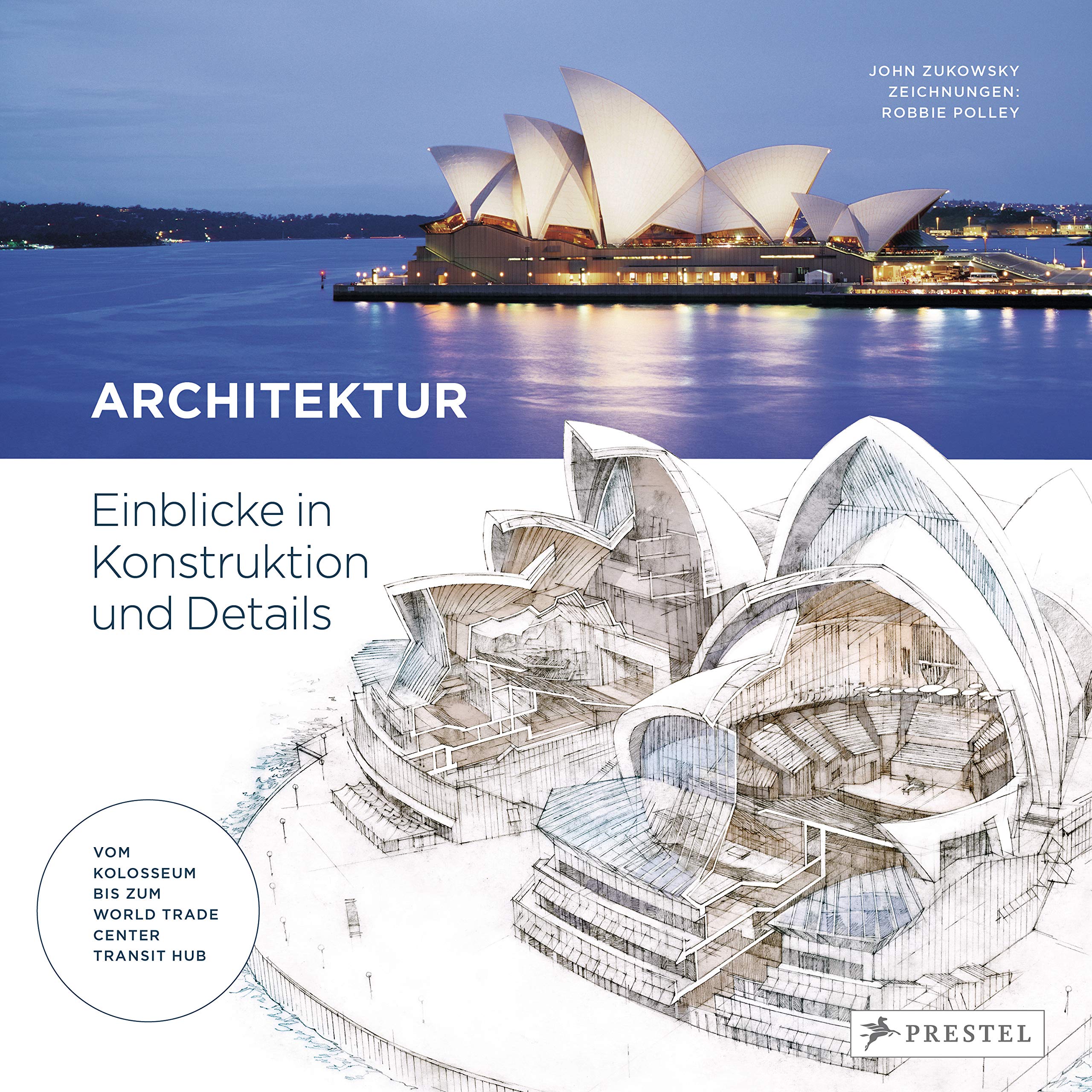 Architektur: Einblicke in Konstruktion und Details - vom Kolosseum