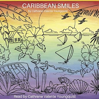 Caribbean Smiles Audiobook by Cathrene Valente Youngquist episode artwork