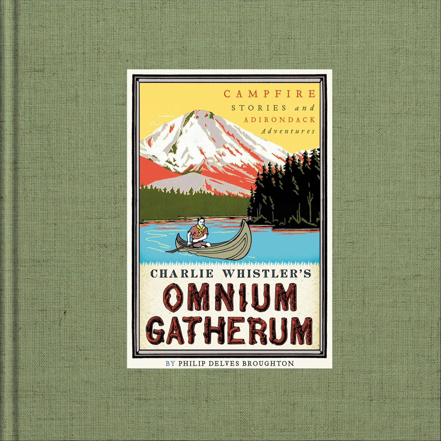 Charlie Whistler's Omnium Gatherum: Campfire Stories and Adirondack Adventures