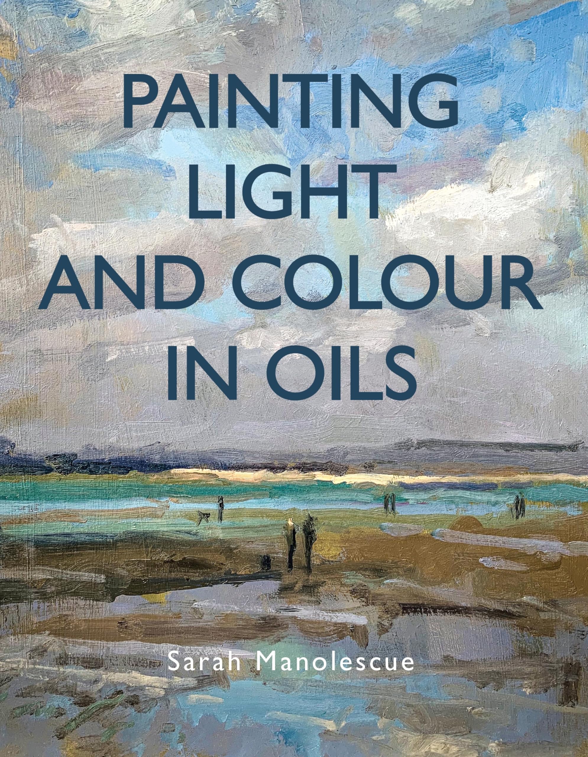 Peinture à l'huile guide Painting Light and Colour in Oils pour sublimer vos toiles