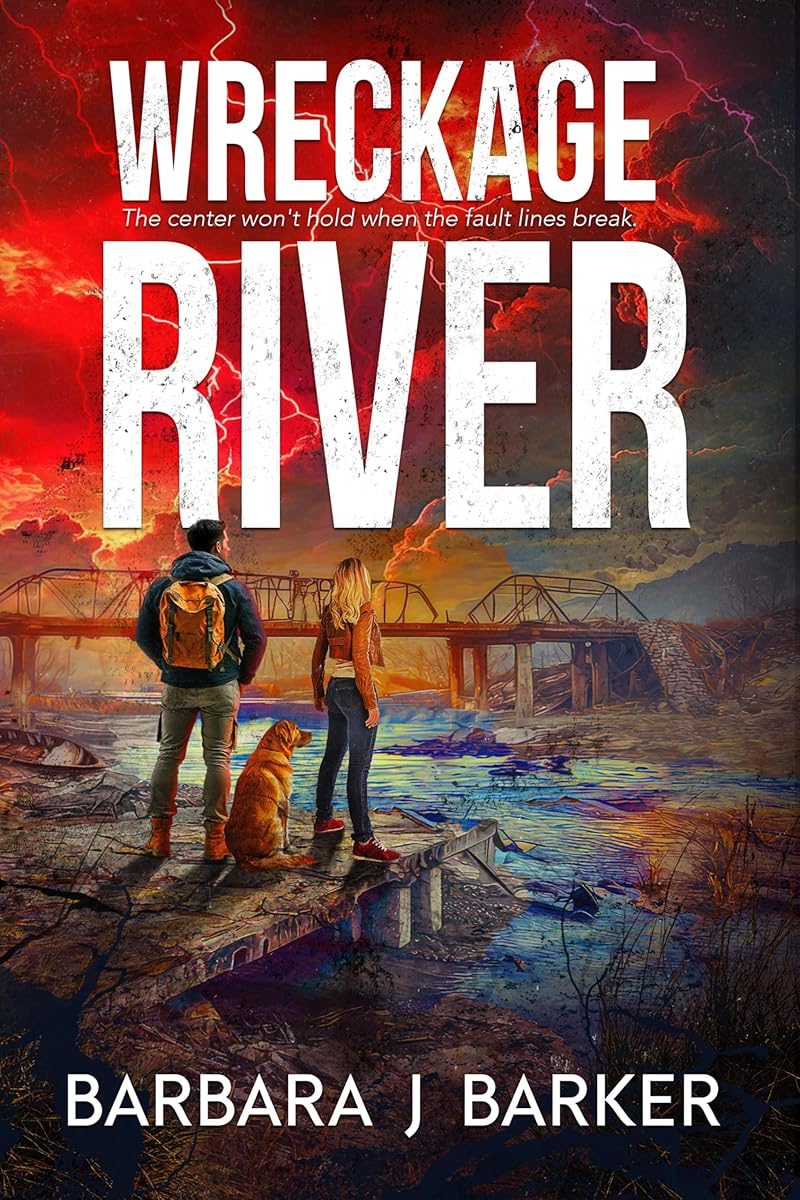 WRECKAGE RIVER: AN APOCALYPTIC THRILLER! (THE WRECKAGE SERIES Book 2)