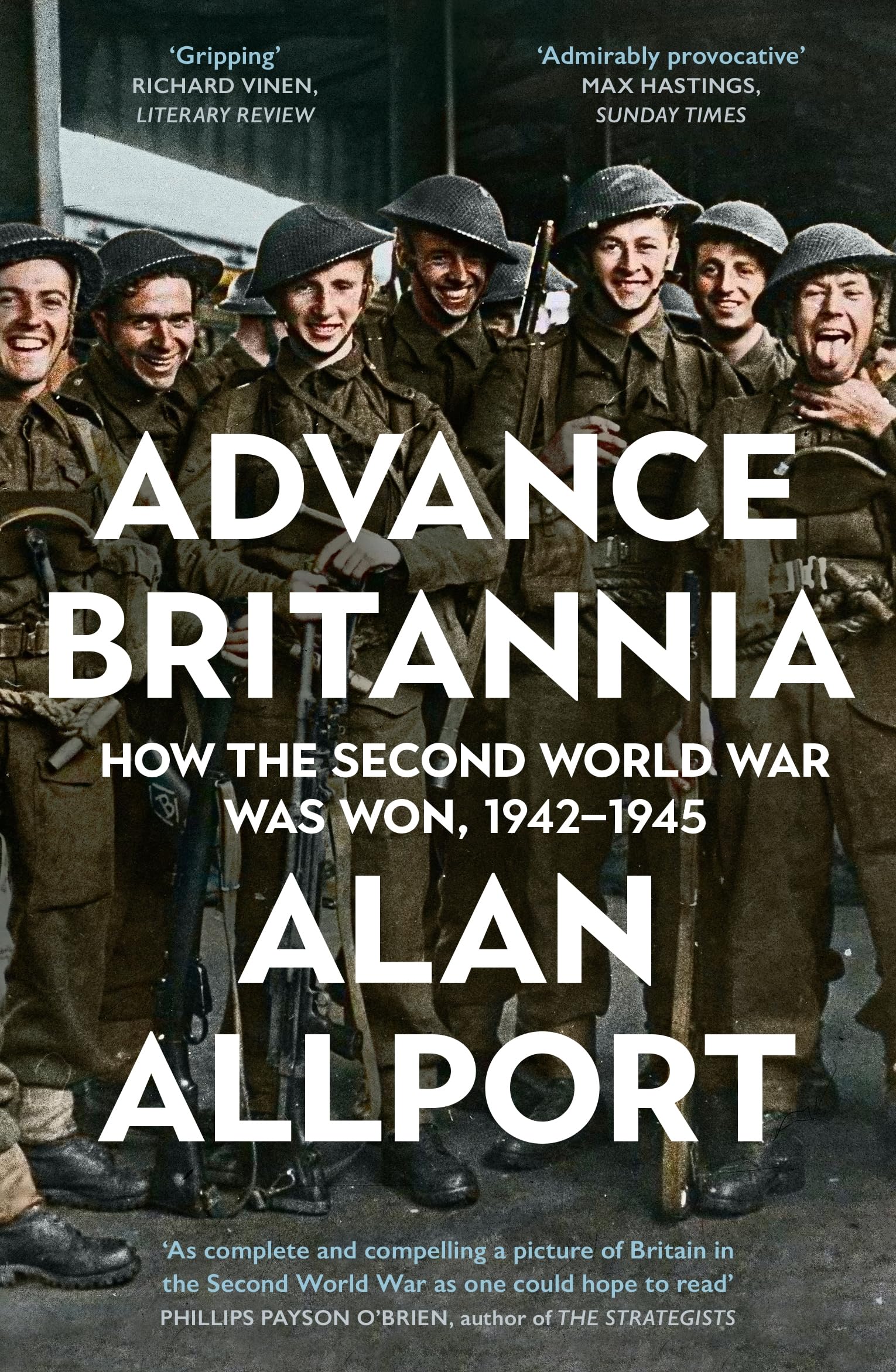 Advance Britannia: How the Second World War Was Won, 1942-1945