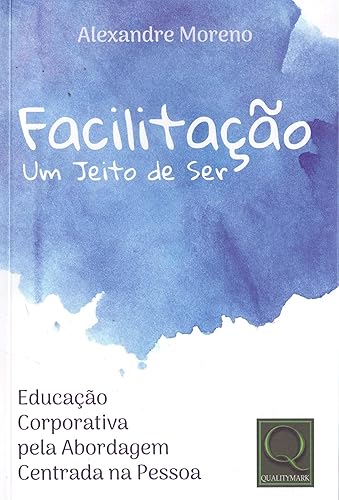 Facilitação. Um Jeito de Ser
