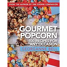 Gourmet Popcorn 100 Recipes for Any Occasion 100 Recipes for Any Occasion Paperback   May 1, 2020