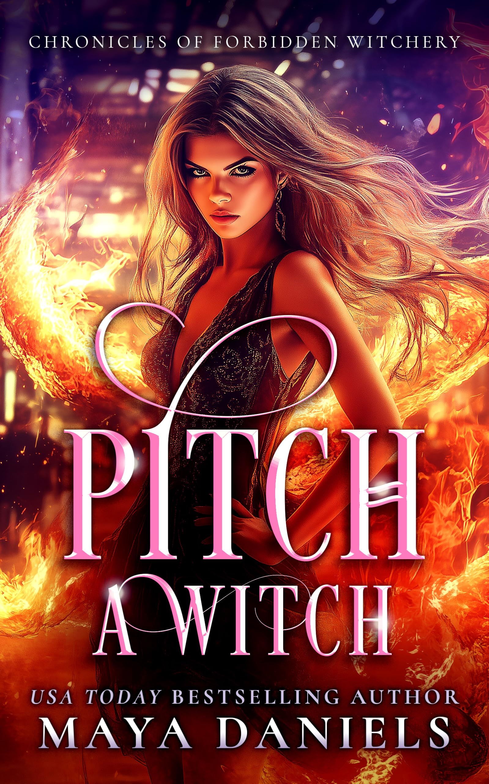 Pitch a Witch: 2 (Chronicles of Forbidden Witchery)