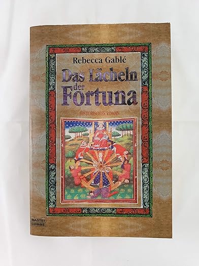 Rebecca Gable Das Lächeln Der Fortuna Reihenfolge Das Lächeln der Fortuna: Historischer Roman (Waringham Saga, Band 1
