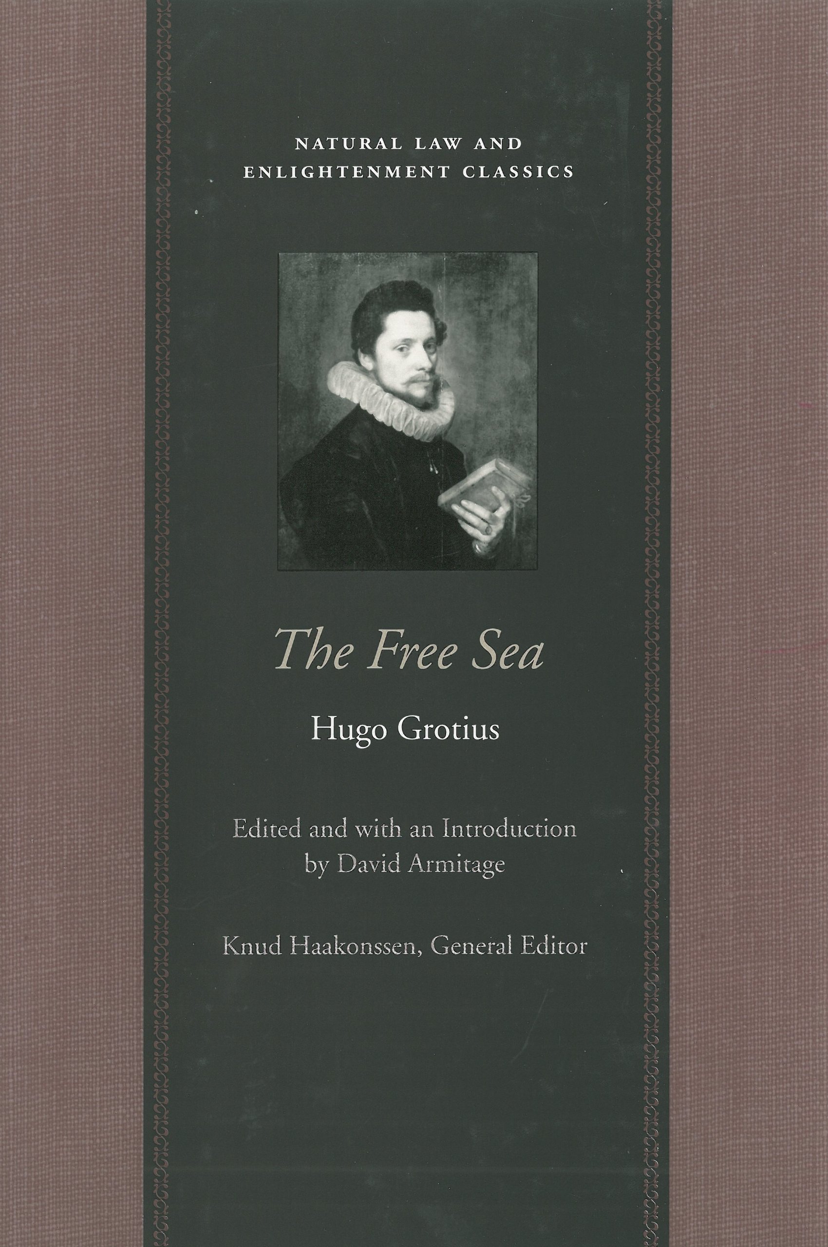 The Free Sea (Natural Law and Enlightenment Classics)