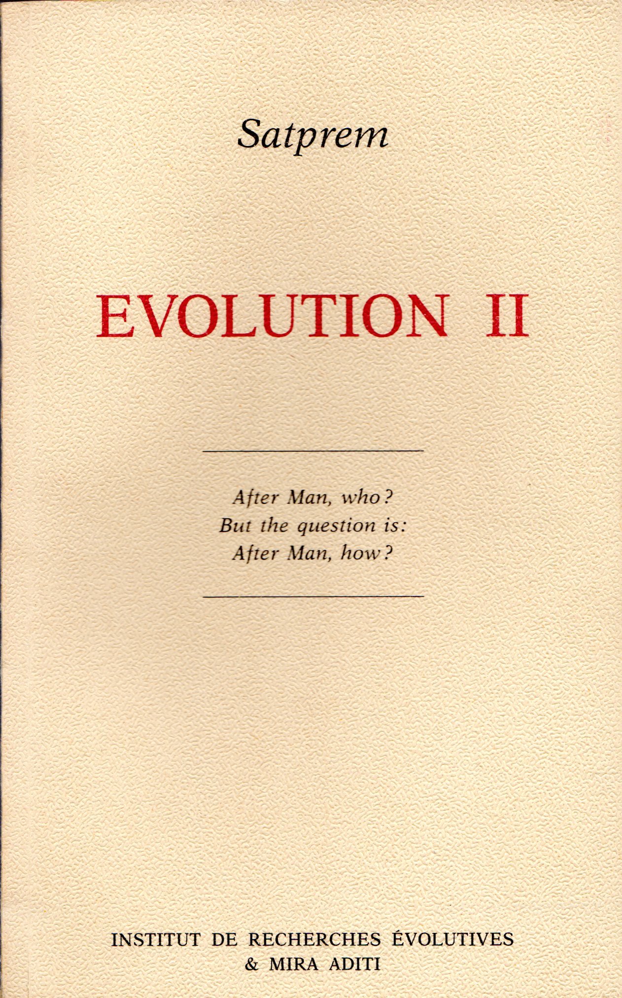 Evolution II: after Man, Who?