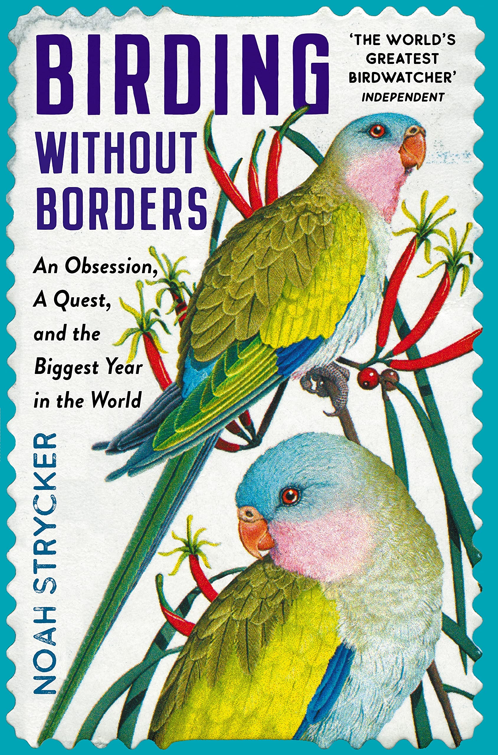 Birding Without Borders by Noah Strycker, Kenn Kaufman - 9781800810112
