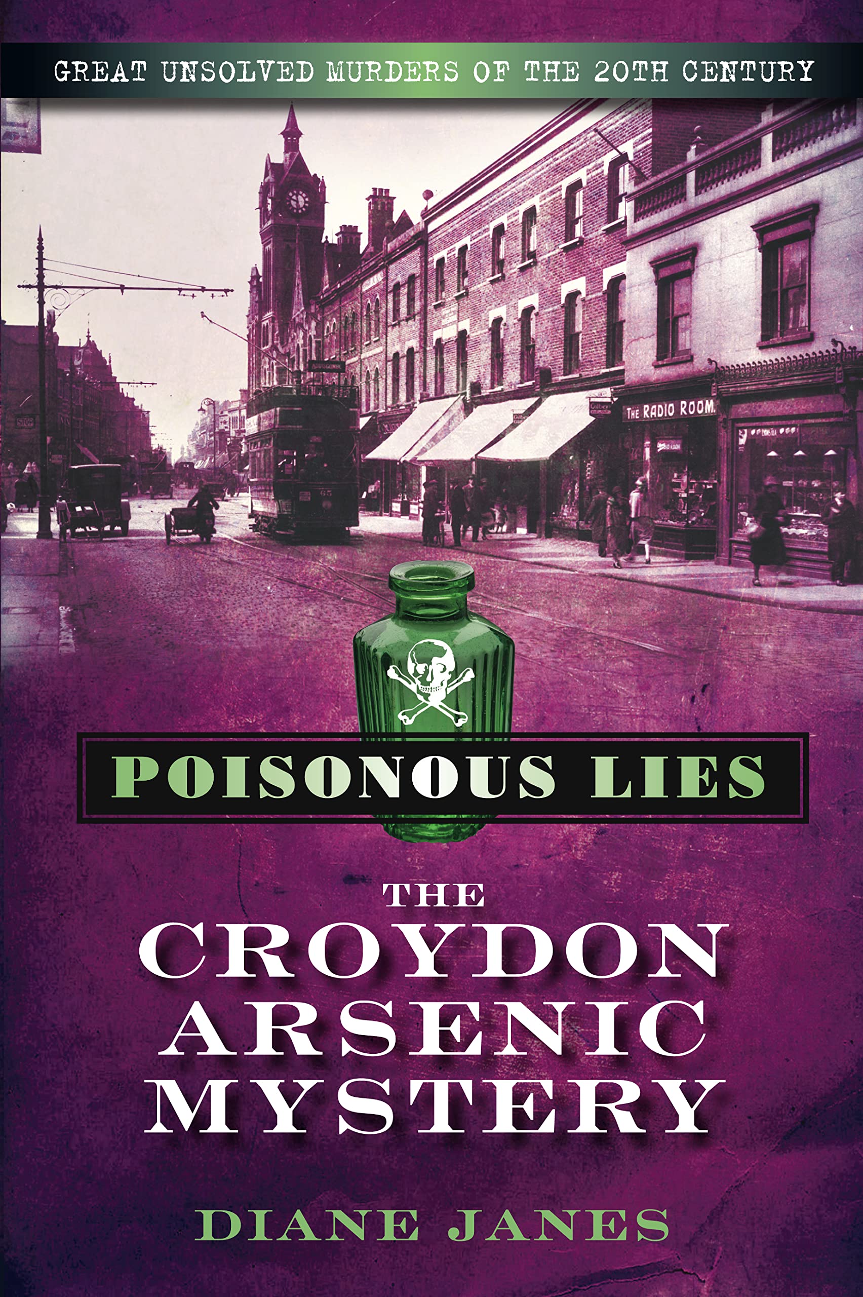 Poisonous Lies: Great Unsolved Murders of the 20th Century