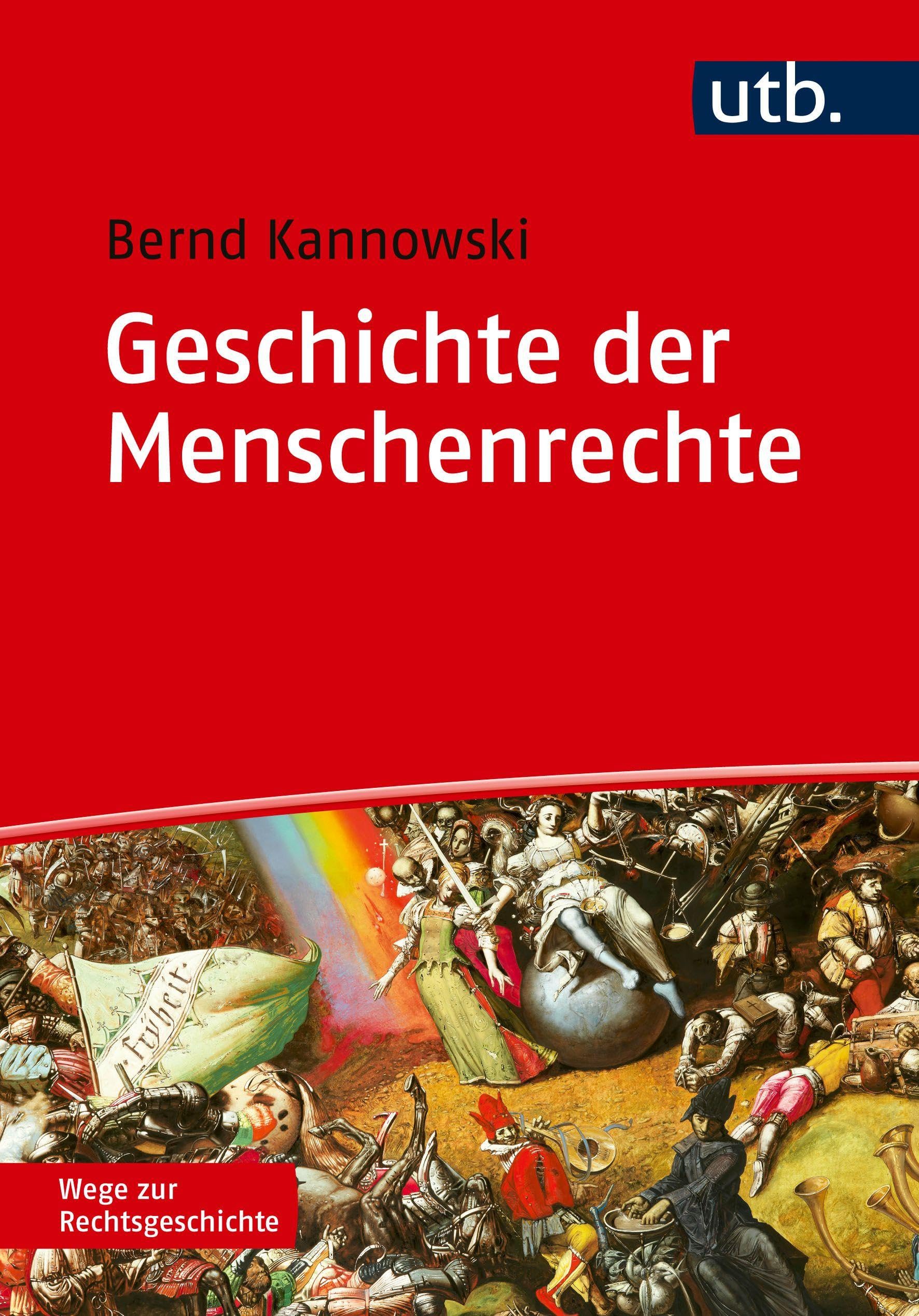 Geschichte der Menschenrechte (Wege zur Rechtsgeschichte)