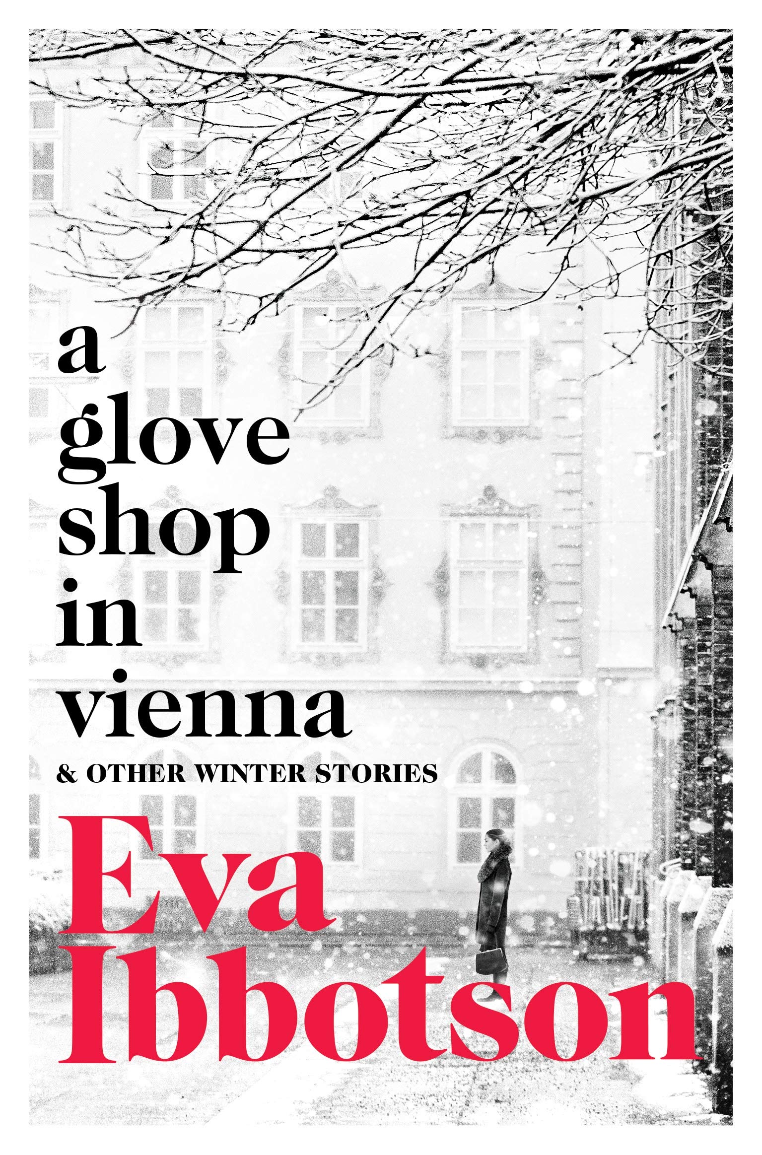 A Glove Shop in Vienna and Other Stories: Eva Ibbotson's fiercely romantic and witty historical short story collection