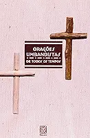 Orações Umbandistas De Todos Os Tempos