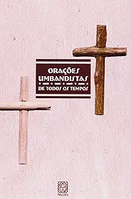 Orações Umbandistas De Todos Os Tempos