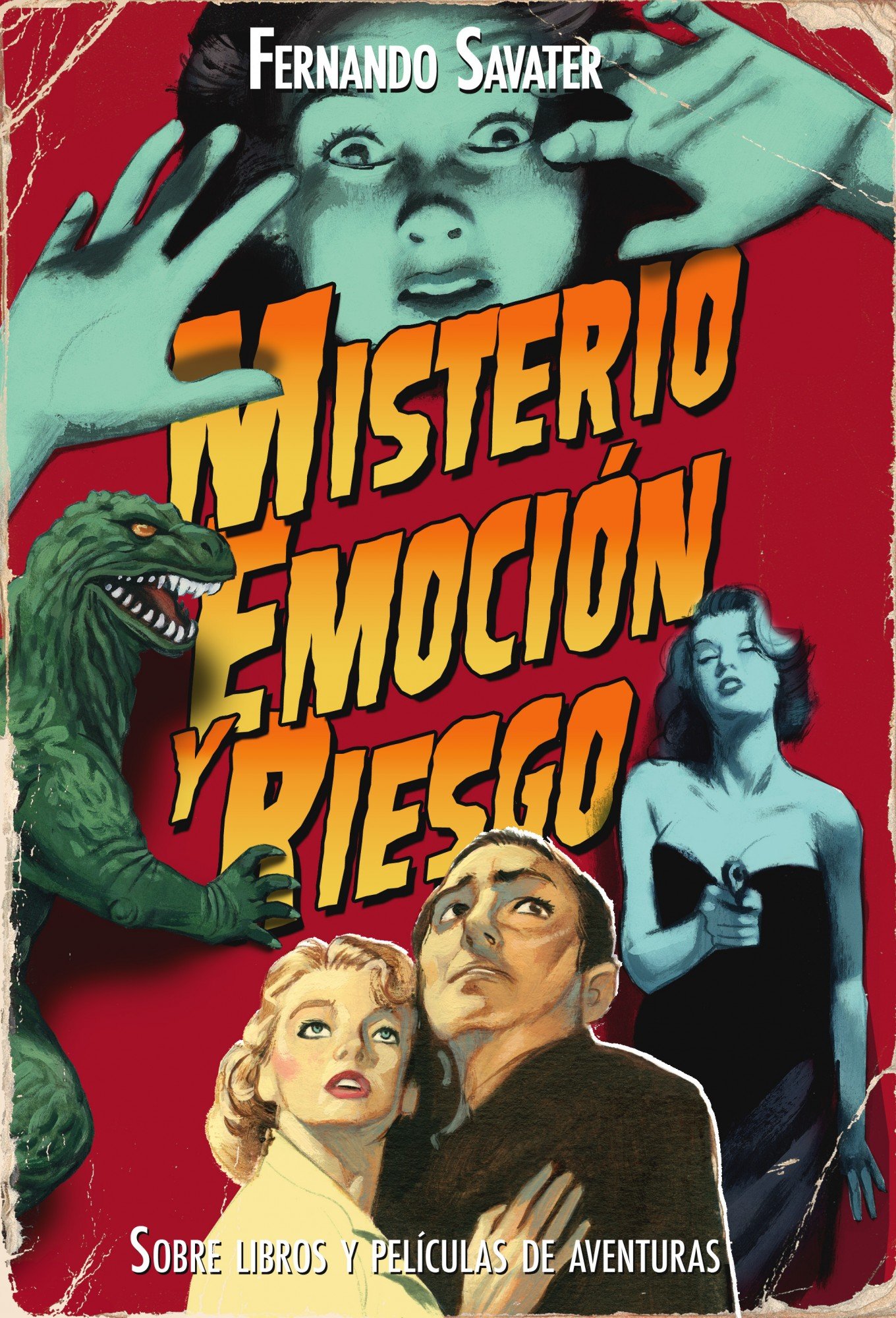 Misterio, emoción y riesgo: Sobre libros y películas de aventuras: 1 (Biblioteca Fernando Savater)