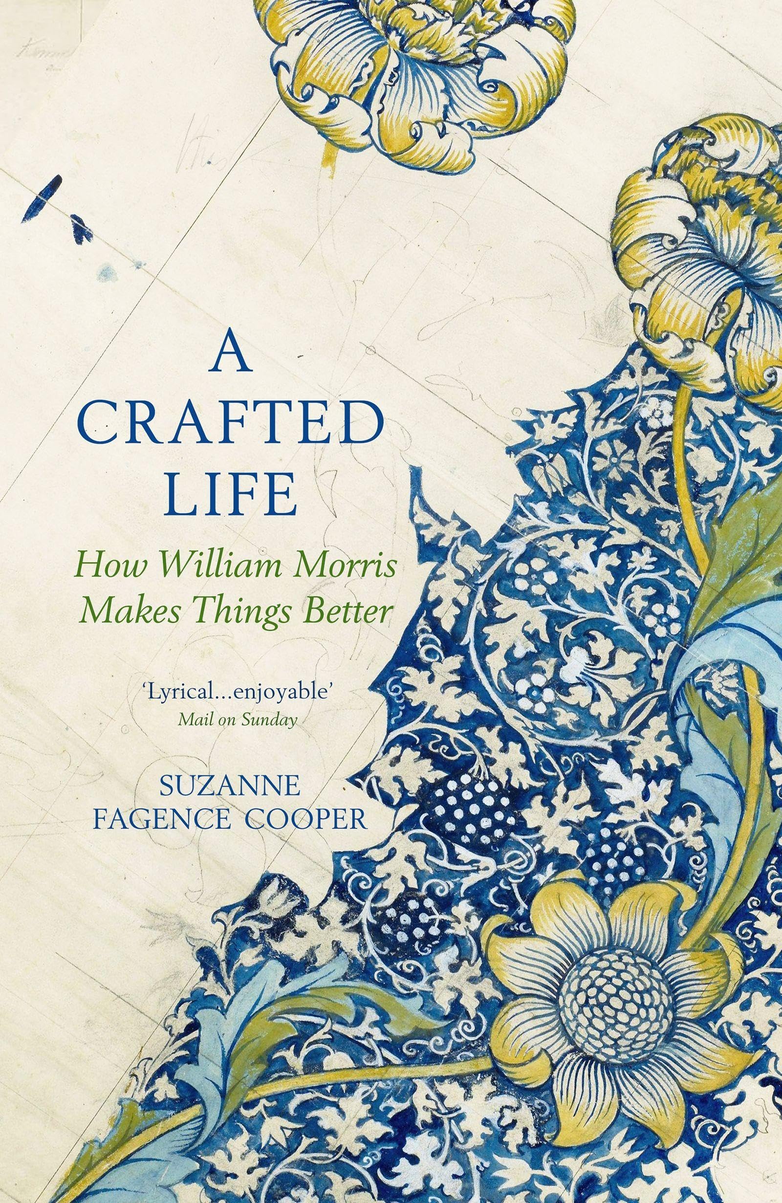 A Crafted Life: How Willam Morris Makes Things Better