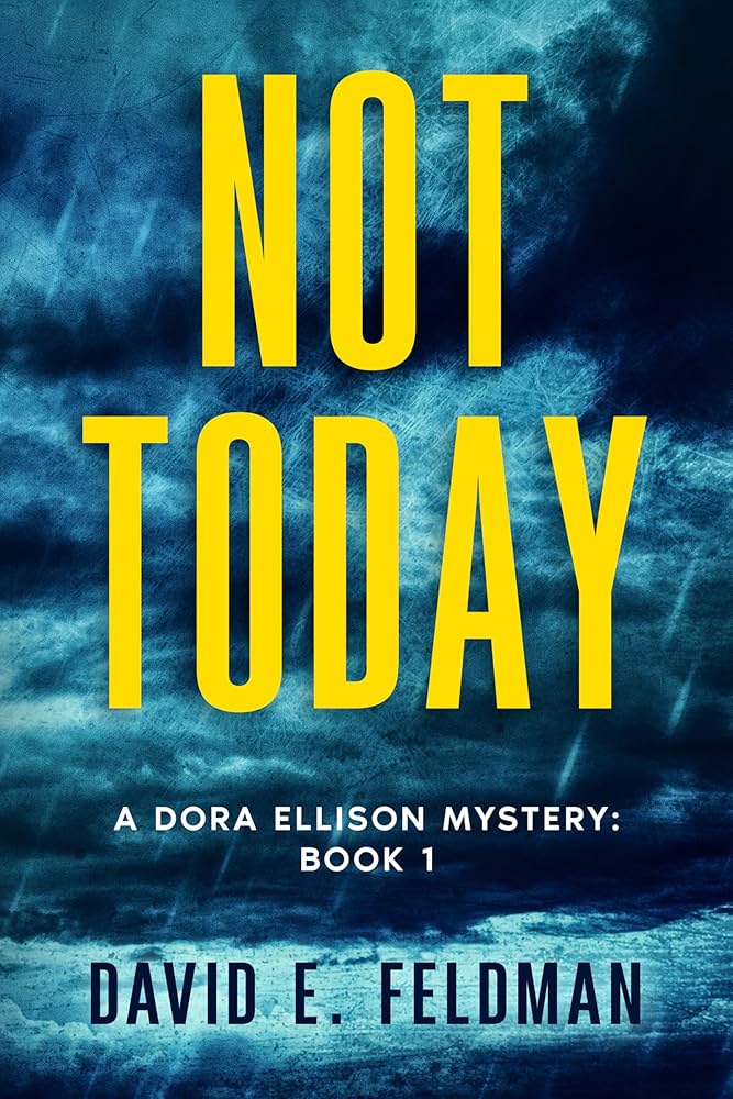Amazon.com: Not Today (A Dora Ellison Mystery Book 1) eBook : E