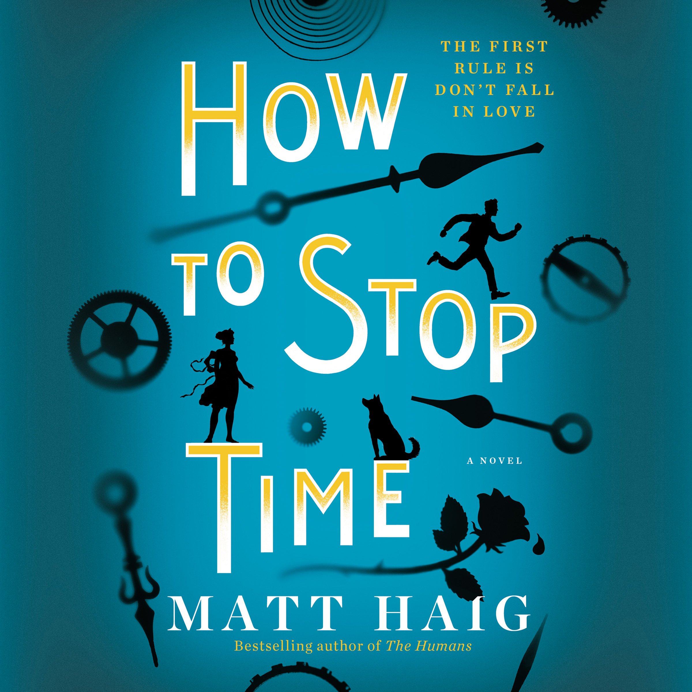 How to Stop Time: A Novel