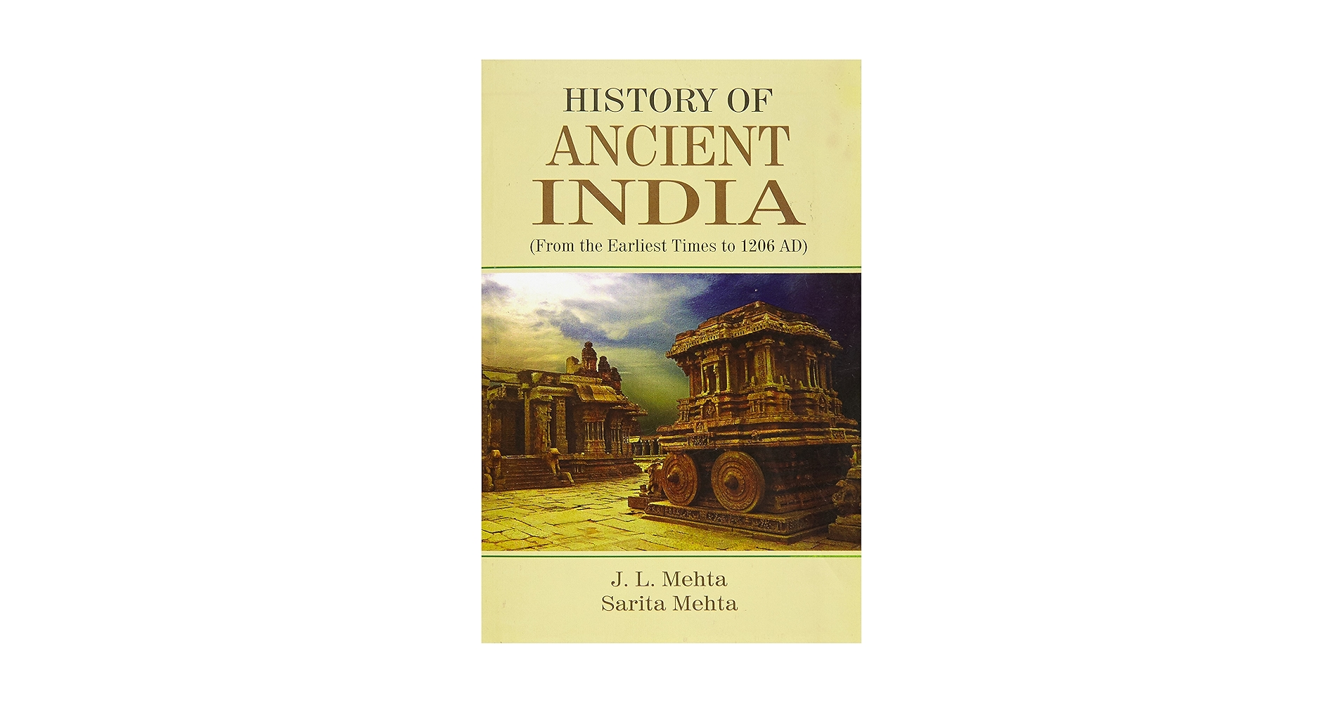 History of Ancient India: J.L. Mehta & Sarita Mehta