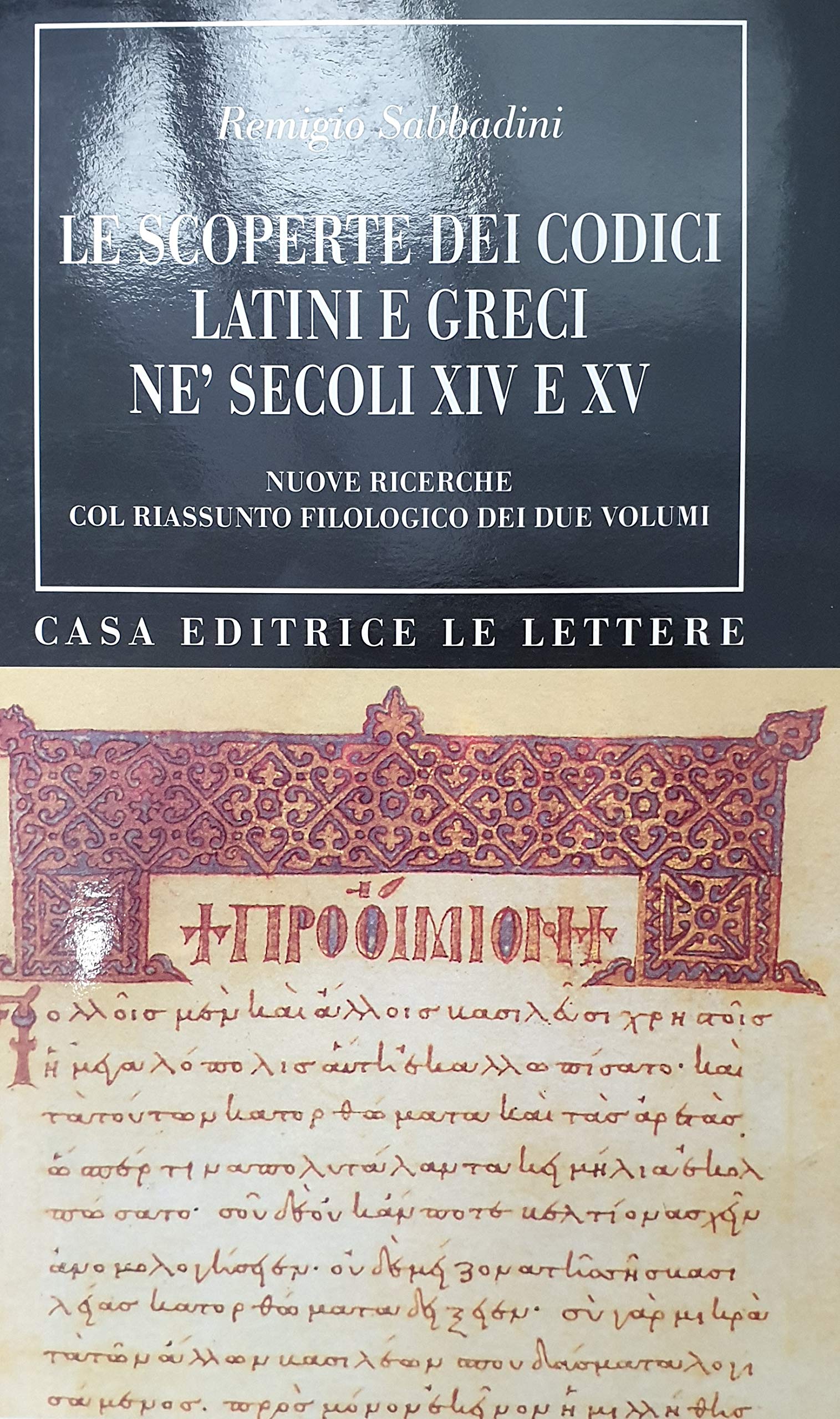 Le Scoperte Dei Codici Latini E Greci Ne' Secoli Xiv E Xv - 4