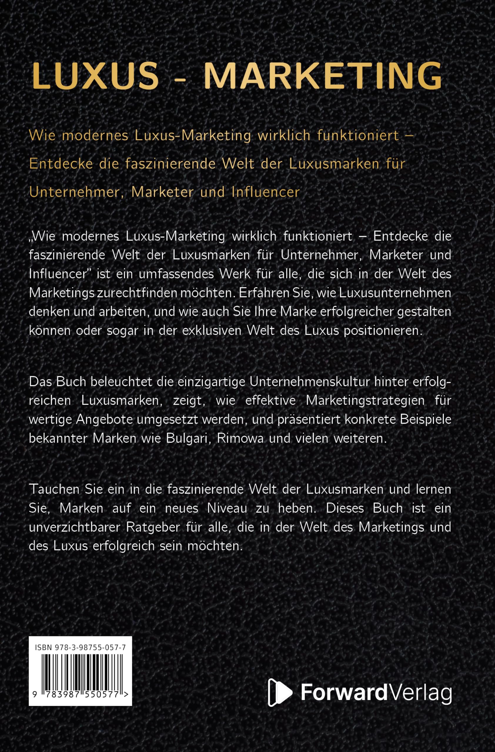 Luxus-Marketing: Wie modernes Luxus-Marketing wirklich funktioniert – Entdecke die faszinierende Welt der Luxusmarken für Unternehmer, Marketer und Influencer