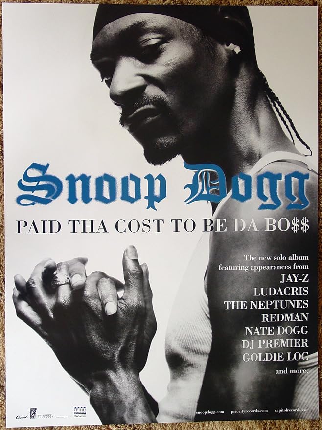 Amazon.com: Snoop Dogg - Paid Tha Cost To Be Da Bo$$ - Two Sided Poster