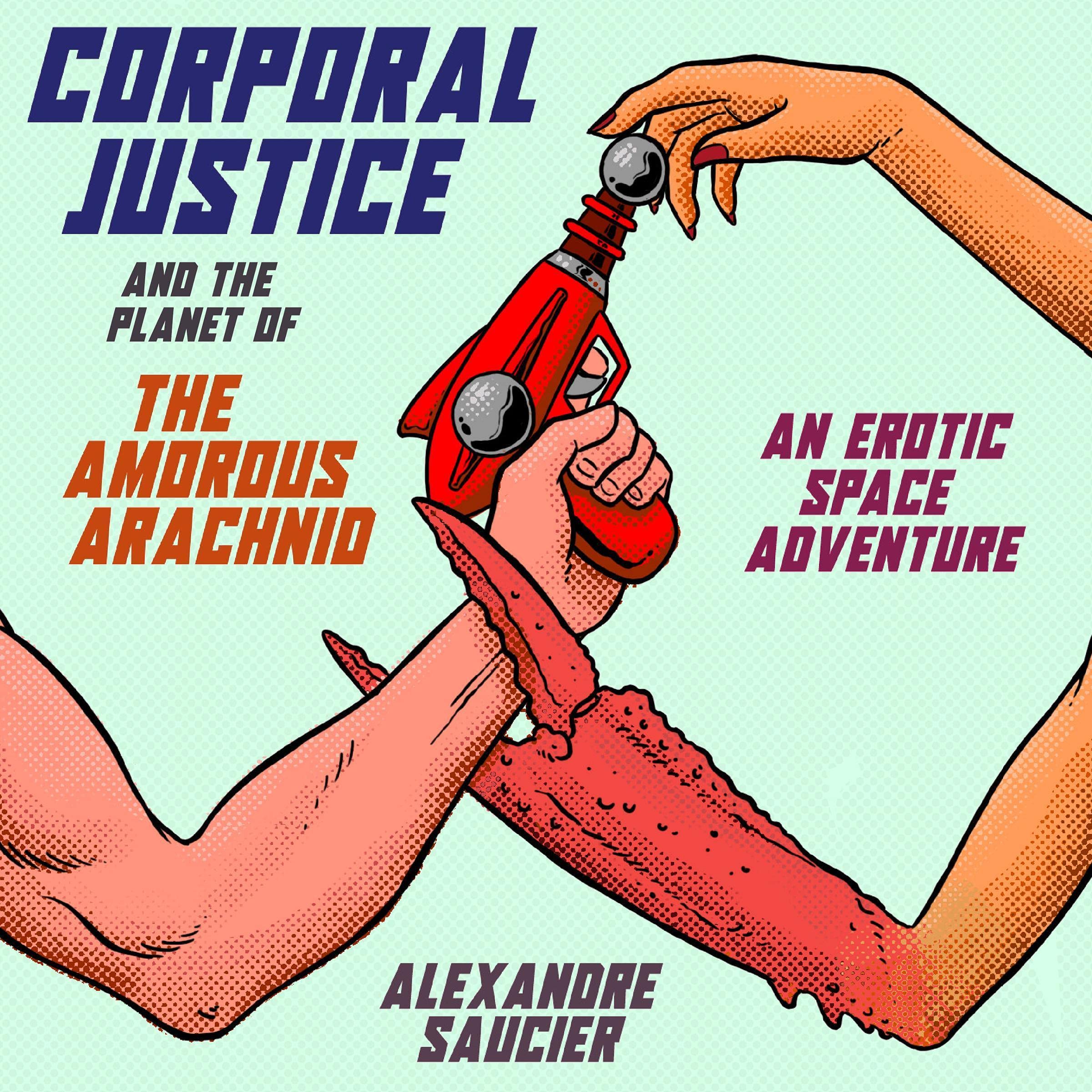 Cover art for Corporal Justice and the Planet of the Amorous Arachnid