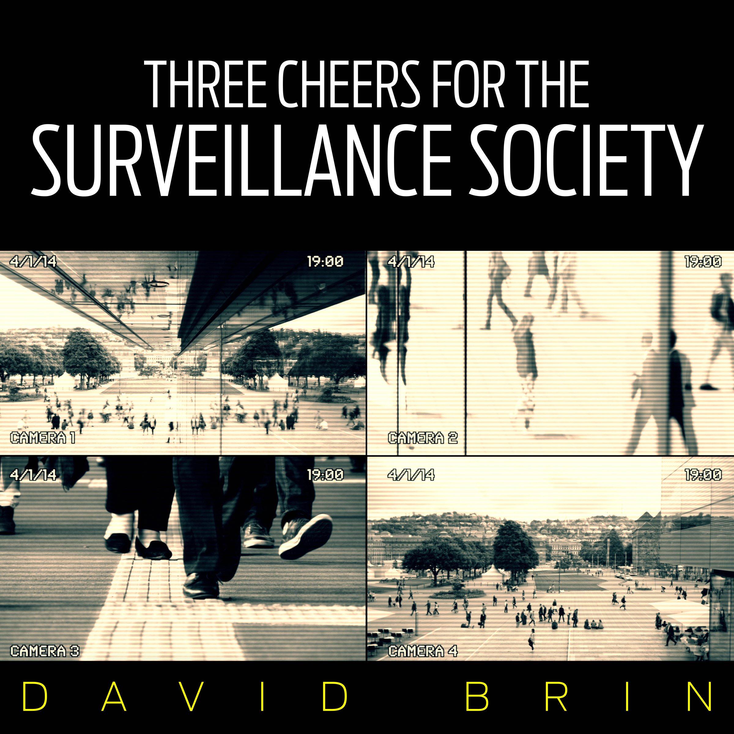 Three Cheers for the Surveillance Society