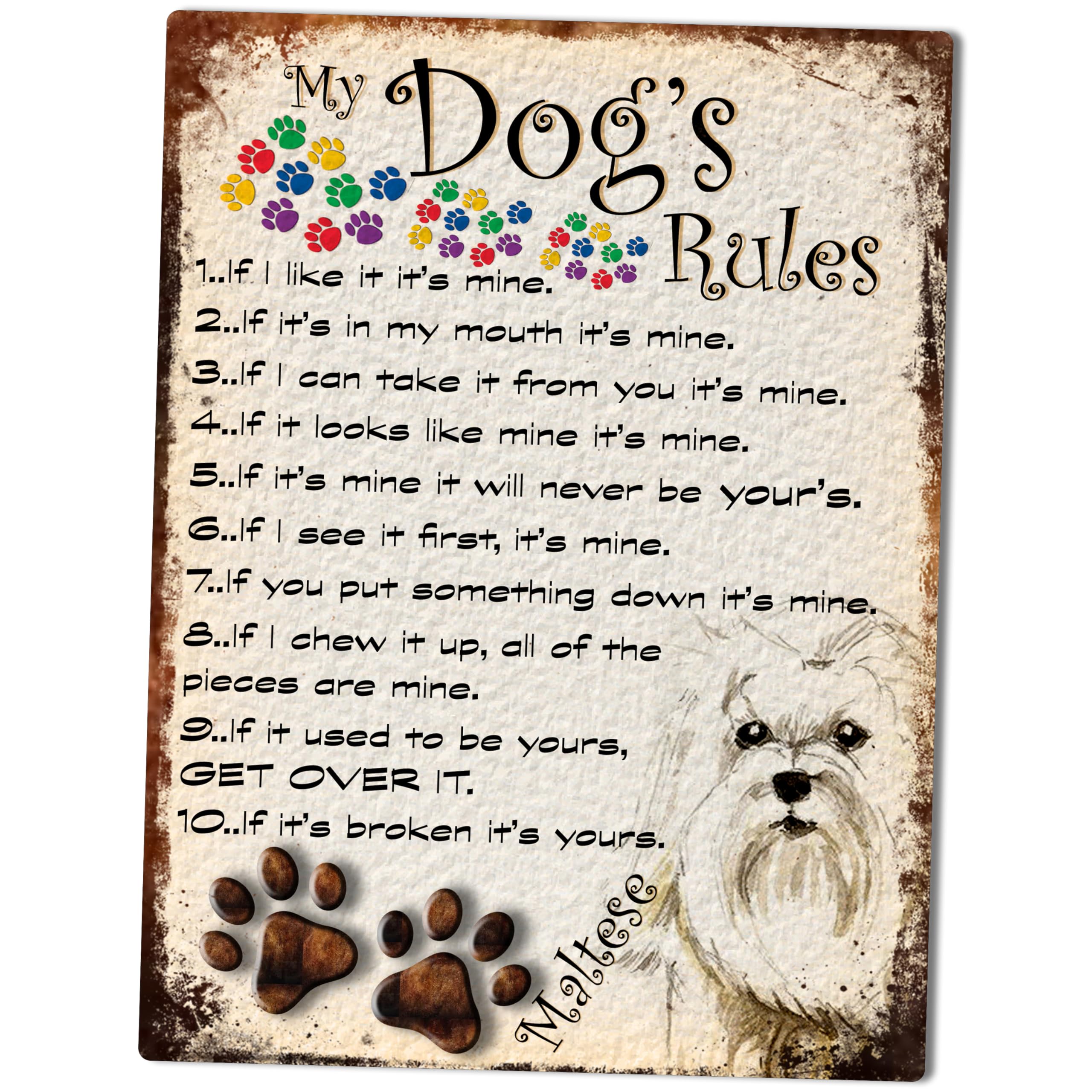 Shawprint Limited Maltese Theme My Dog's Rules Retro Style Metal Tin Maltese Sign/Plaque Theme 10" X 8" (52Drm)