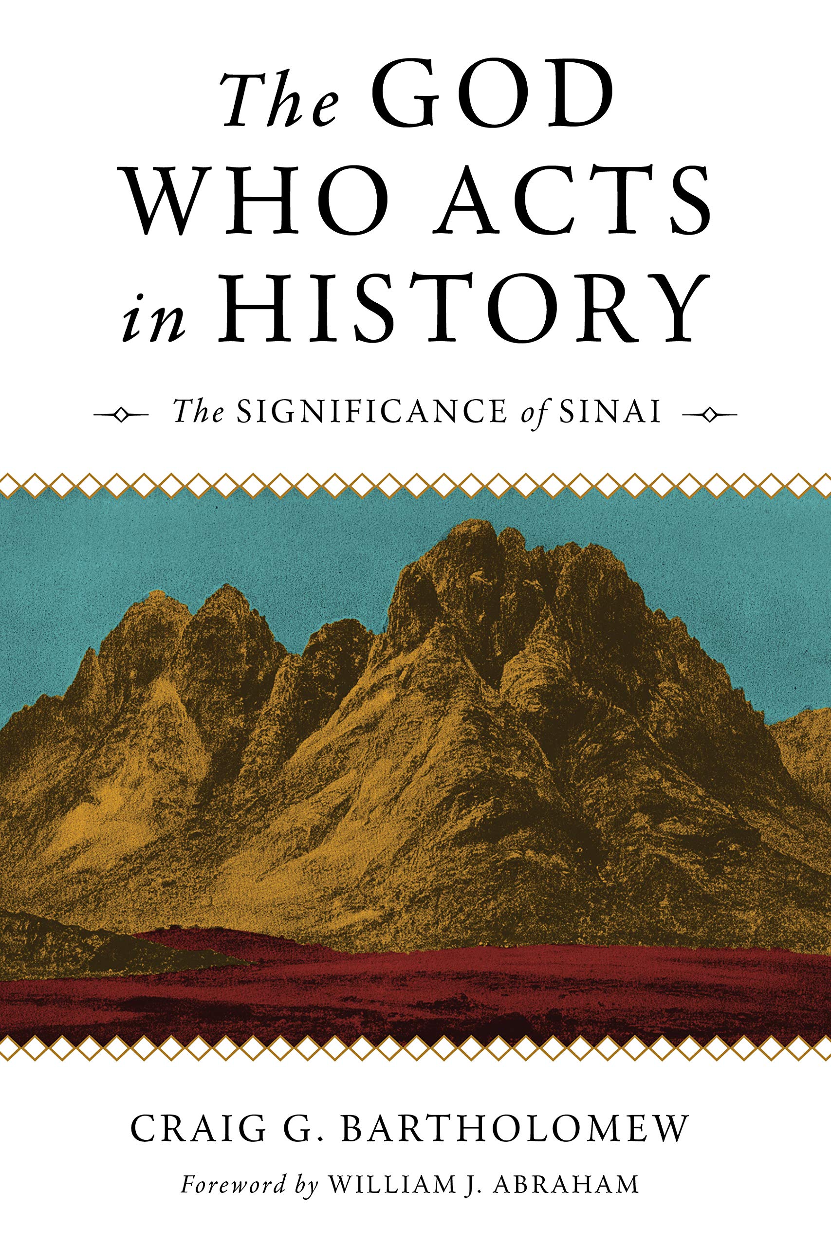 The God Who Acts in History - 9780802874672
