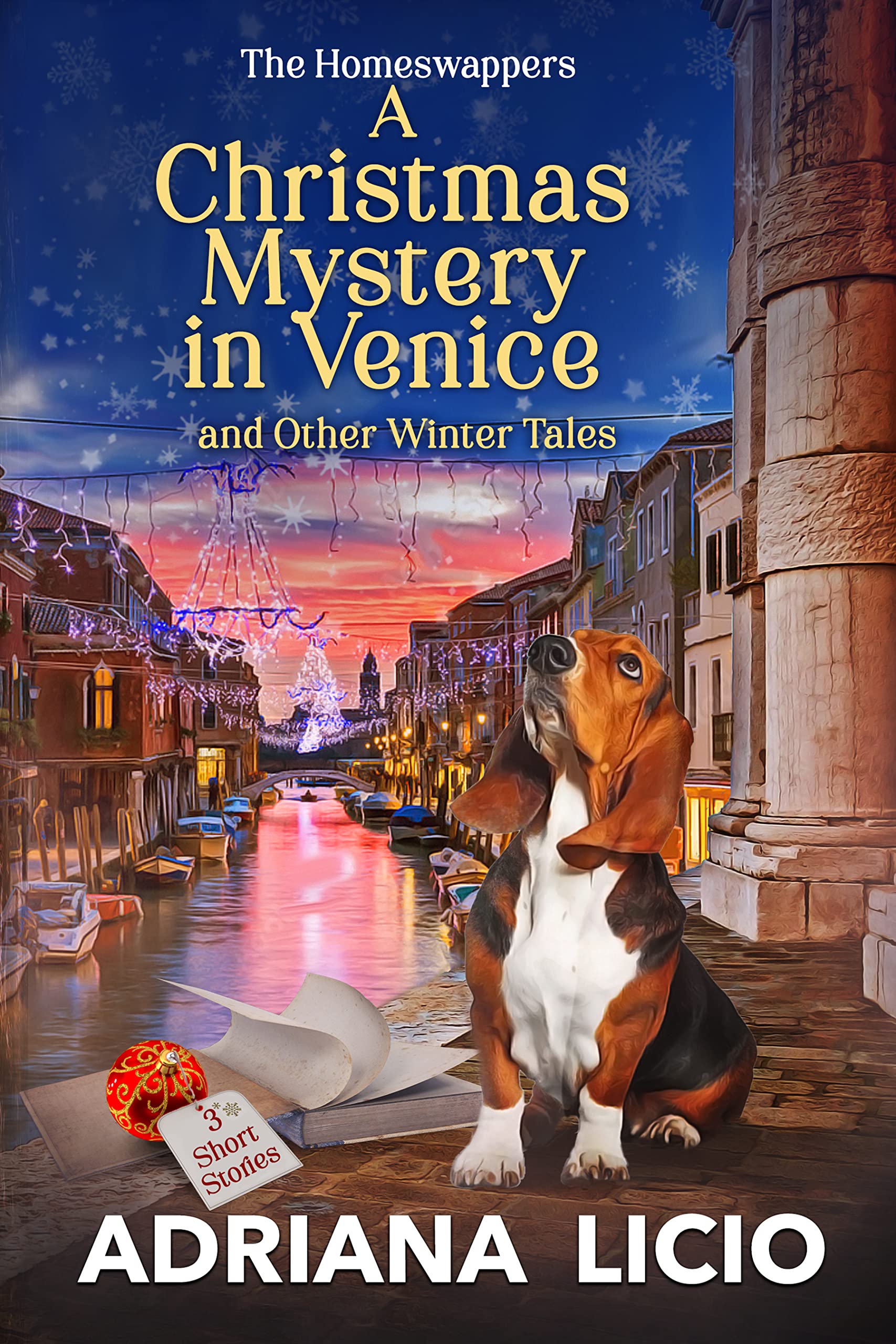 A Christmas Mystery in Venice and Other Winter Tales : 3 Short Stories (The Homeswappers Book 4)