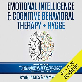 Emotional Intelligence and Cognitive Behavioral Therapy + Hygge: 5 Manuscripts Audiobook by Ryan James episode artwork