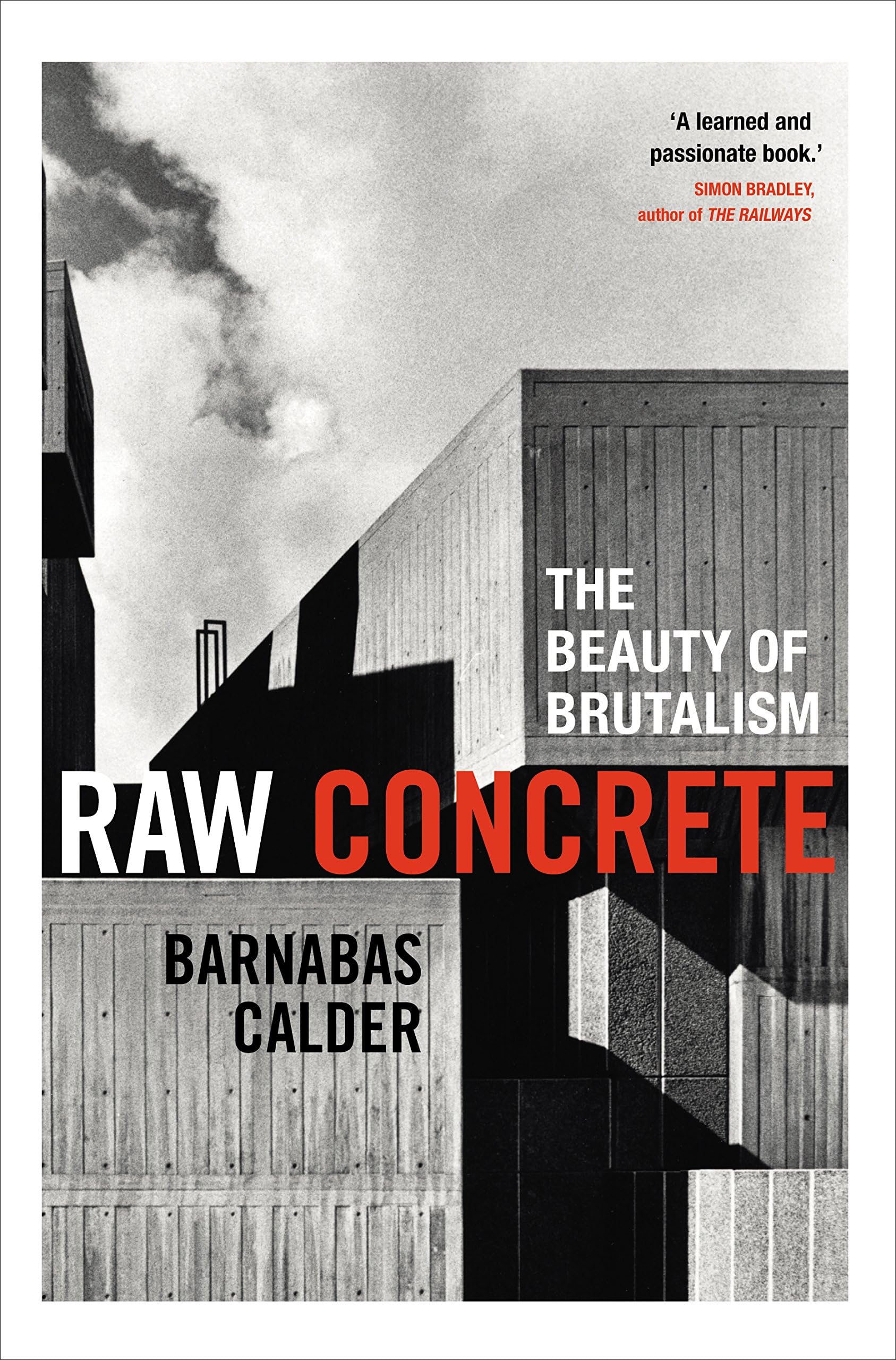 Raw Concrete: The Beauty of Brutalism Hardcover – 21 April 2016