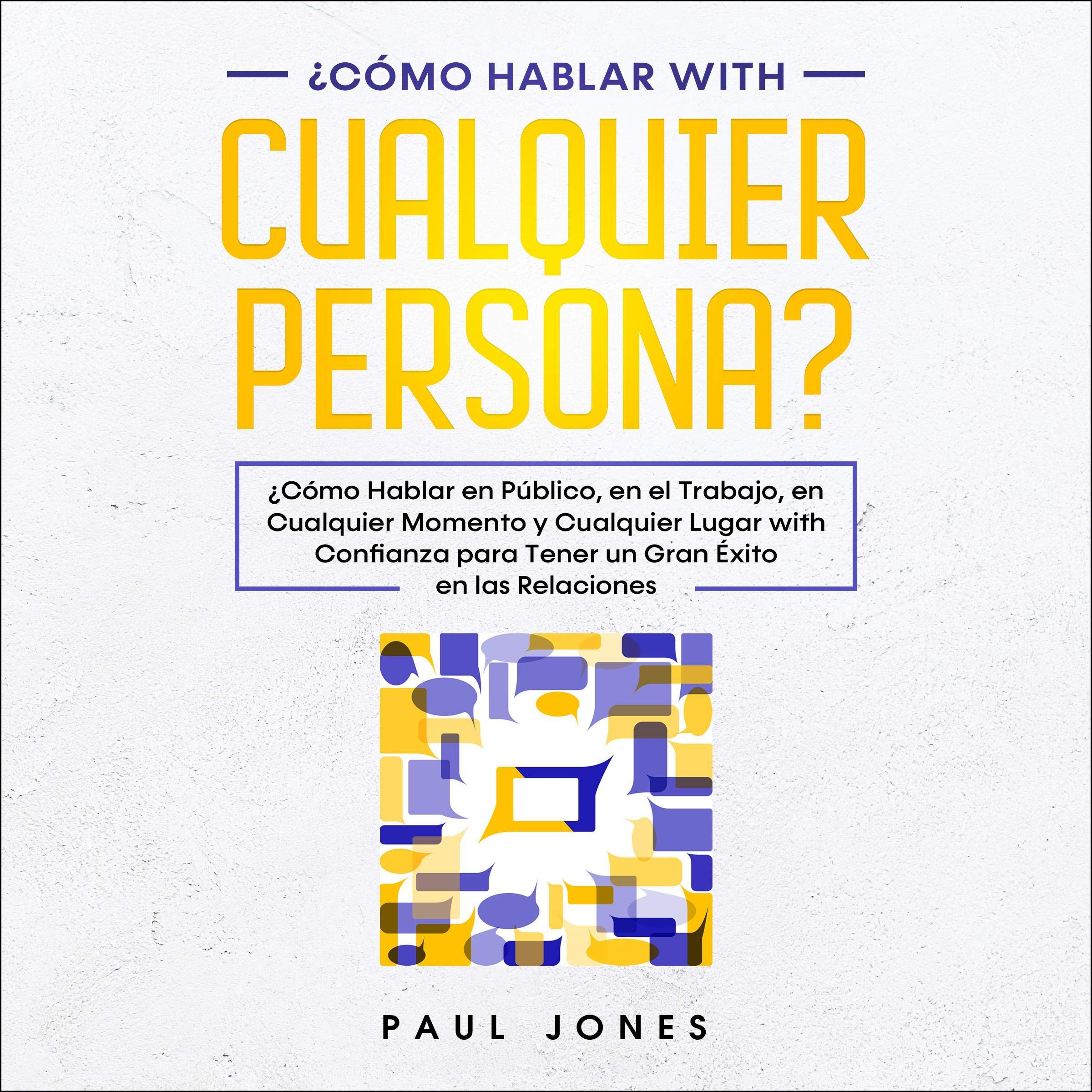 ¿Cómo Hablar con Cualquier Persona? [How to Talk to Anyone?]