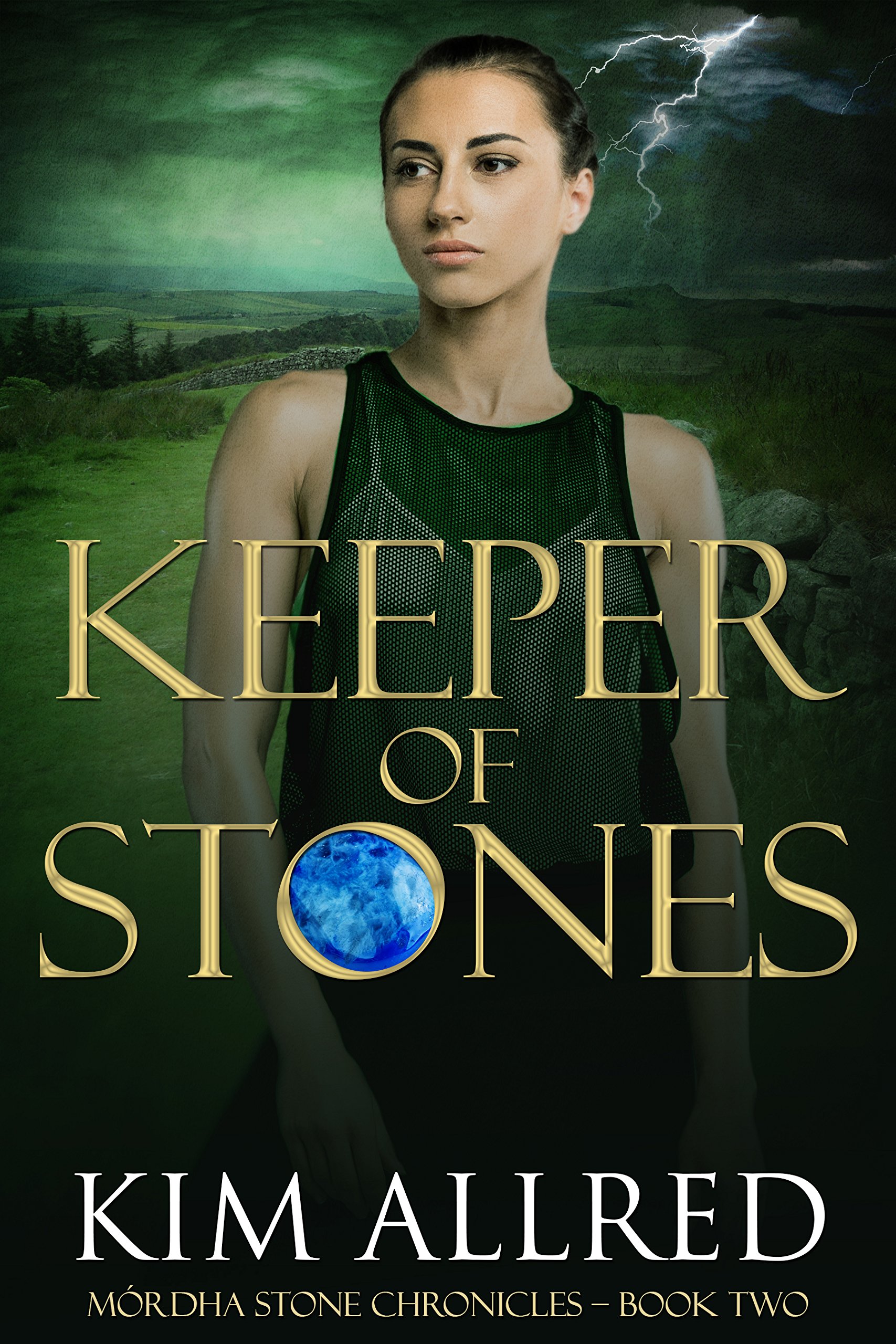 Keeper of Stones: A Time Travel Romance (Mórdha Stone Chronicles Book 2)
