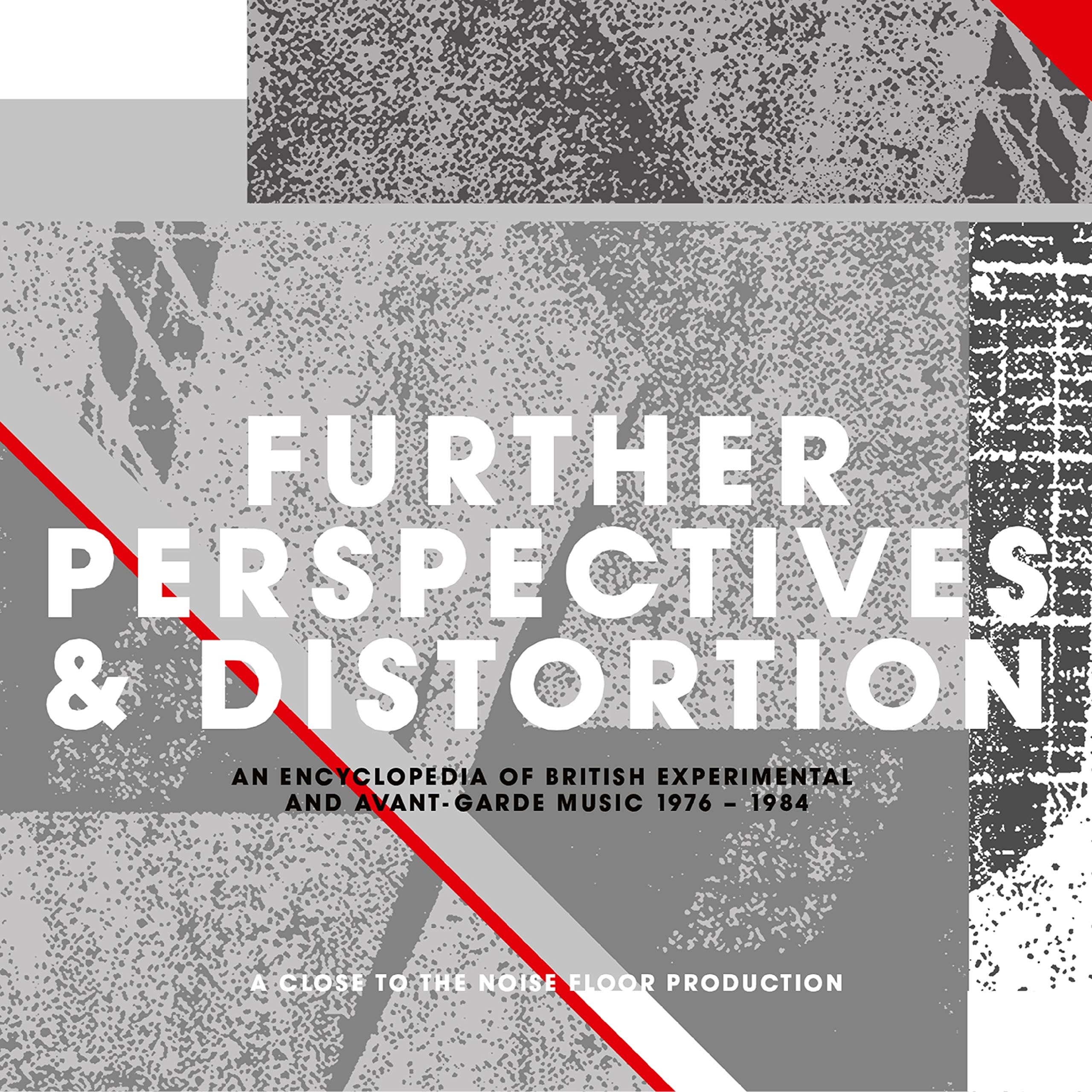 Further Perspectives & Distortion ~ An Encyclopedia Of British Experimental And Avant-Garde Music 1976-1984: 3CD Clamshell Boxset