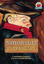 Nathan Hale: Patriot Spy (On My Own Biography)