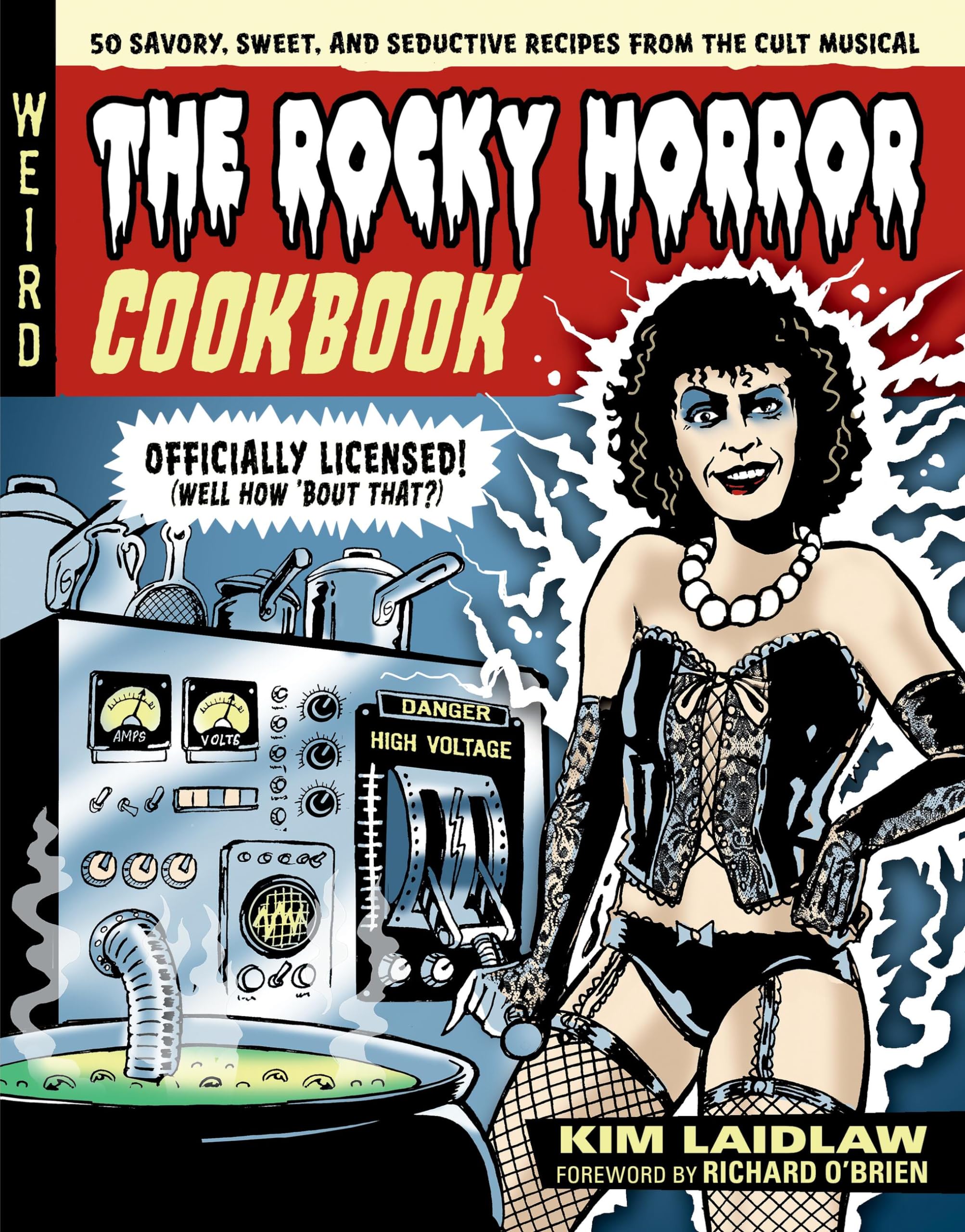 Running Press Rocky Horror Cookbook 50 Savory, Sweet, and Seductive Recipes from the Cult Musical