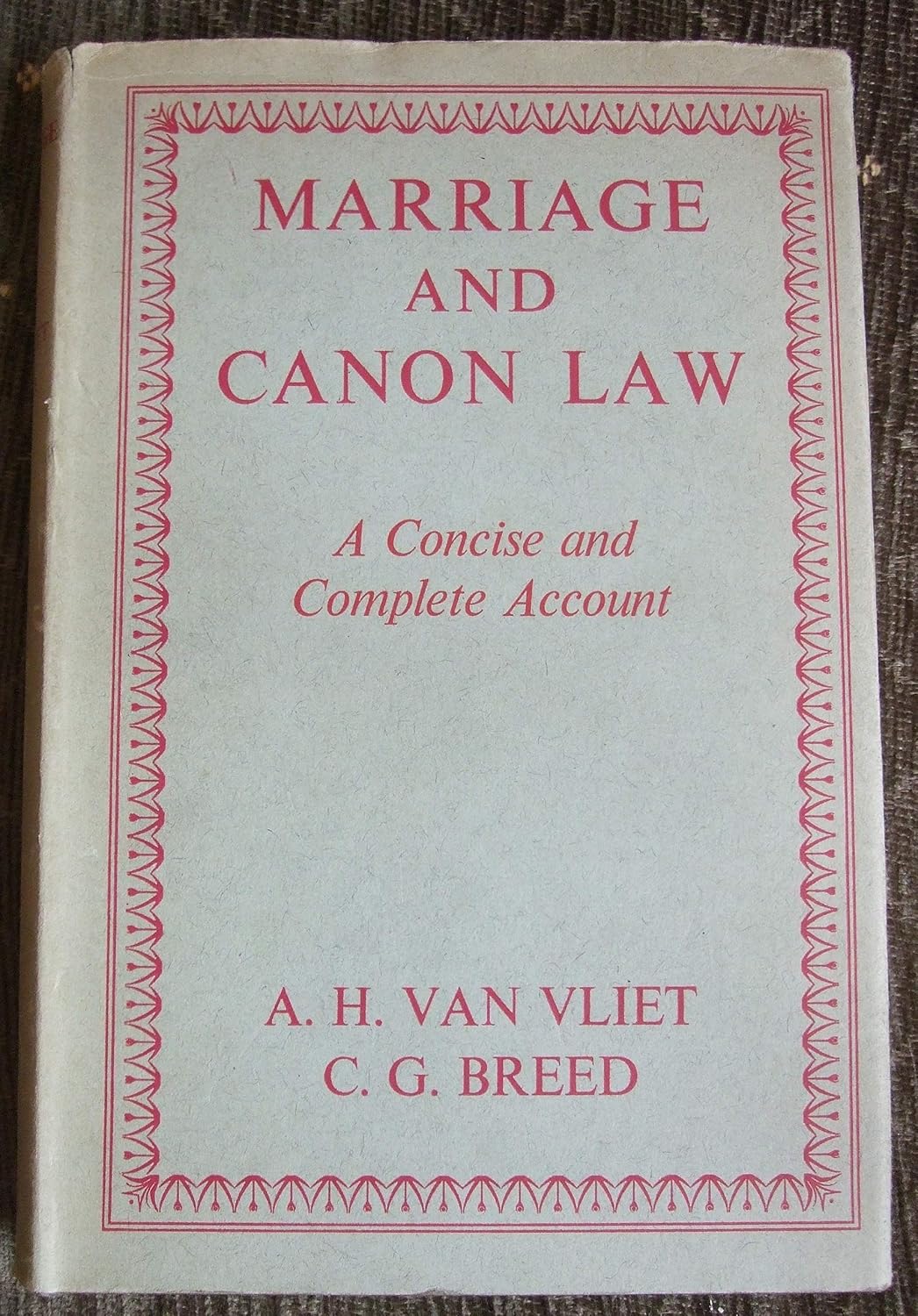 Marriage and Canon Law A Concise and Complete Account A.