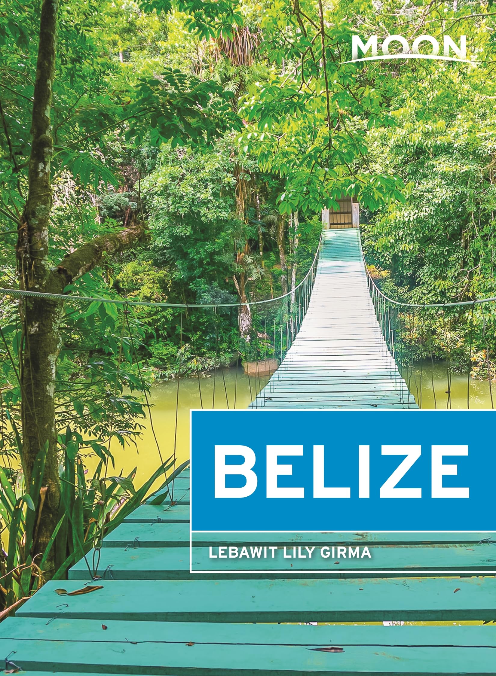Moon Belize (Travel Guide)