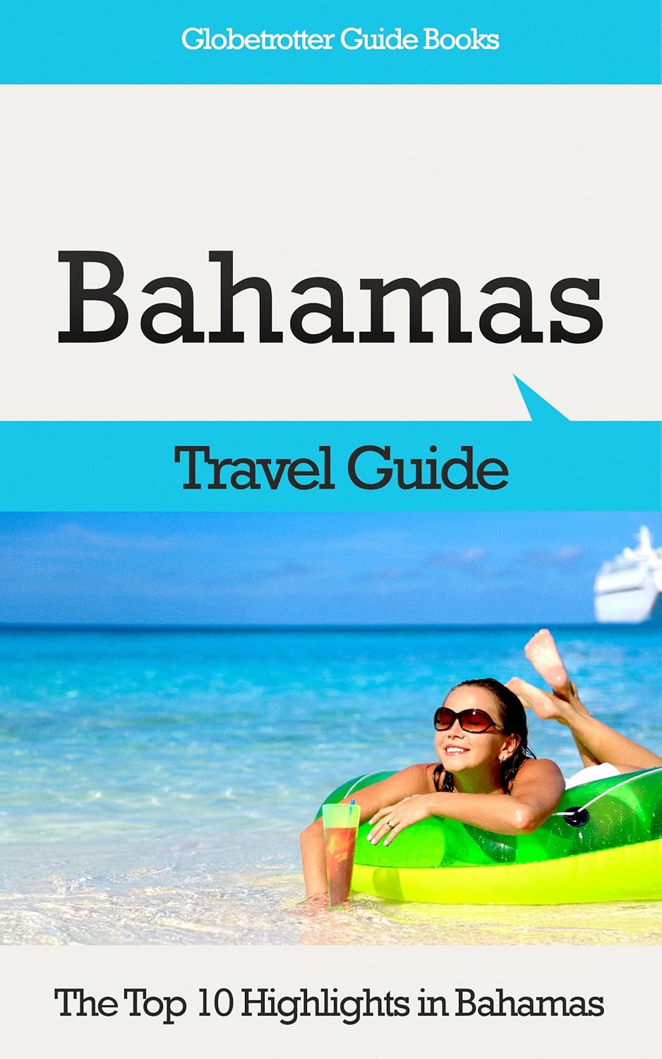 Bahamas Travel Guide The Top 10 Highlights in Bahamas