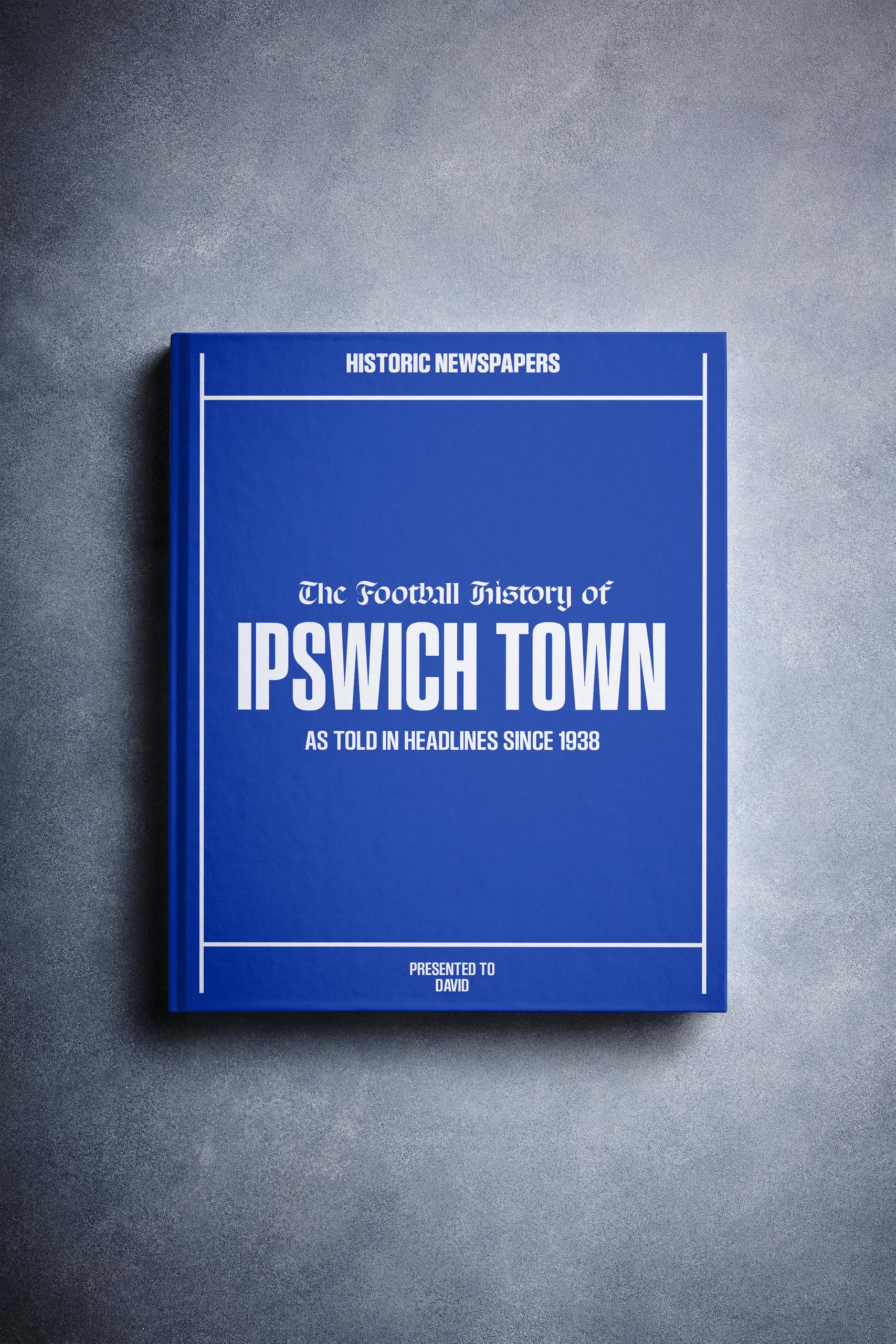 Historic Newspapers Ipswich | Personalised Football Gift | Name Printed on Cover | Football History Book Through Newspapers | Football Gifts for Boys | Birthday Present for Him | Football Fan Gift — image 1