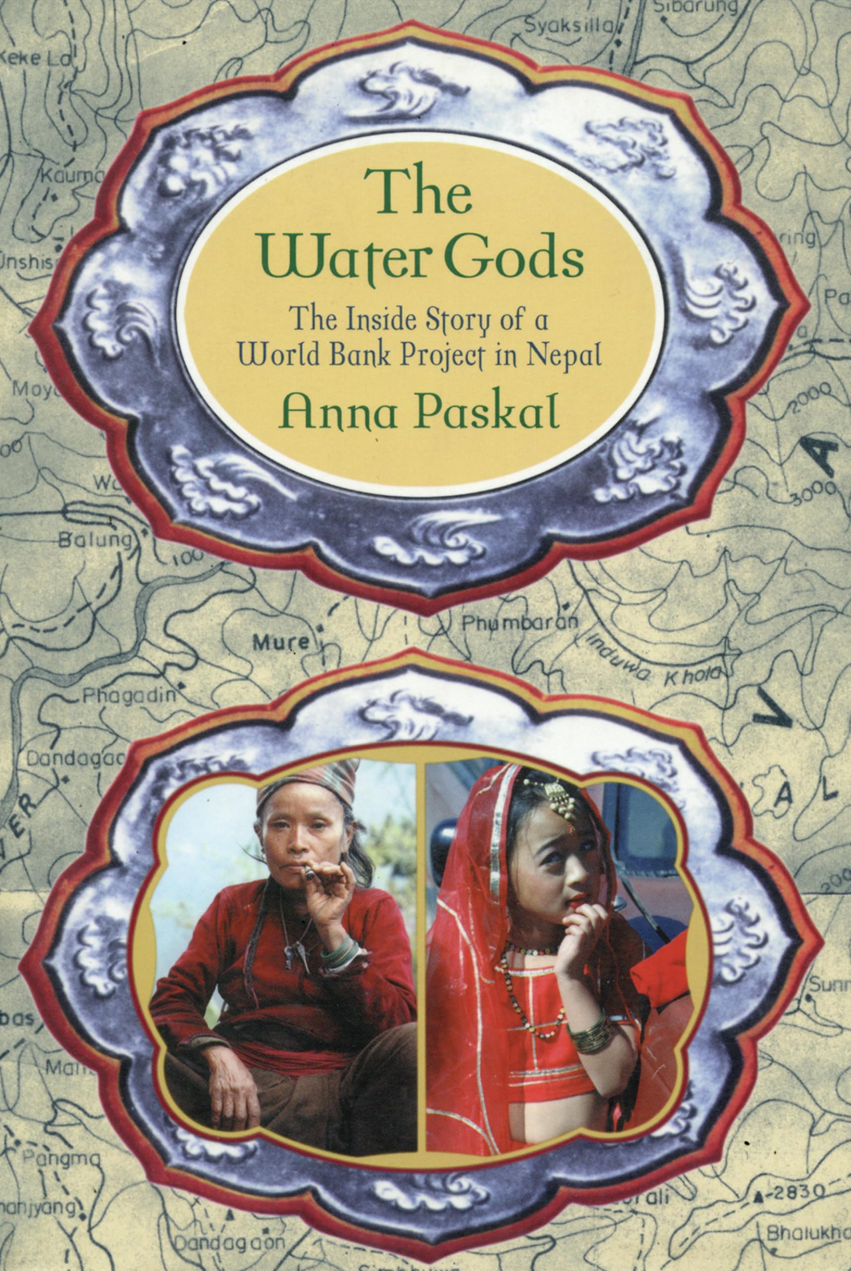 The Water Gods: The Inside Story of a World Bank Project in Nepal [Paperback] Paskal, Anna