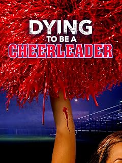 Dying To Be A Cheerleader