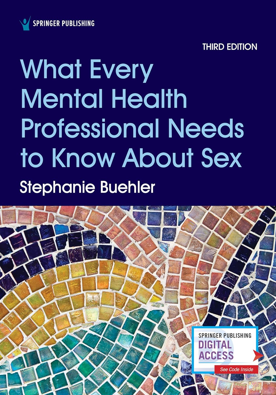 What Every Mental Health Professional Needs to Know About Sex, Third Edition      Third Edition, New